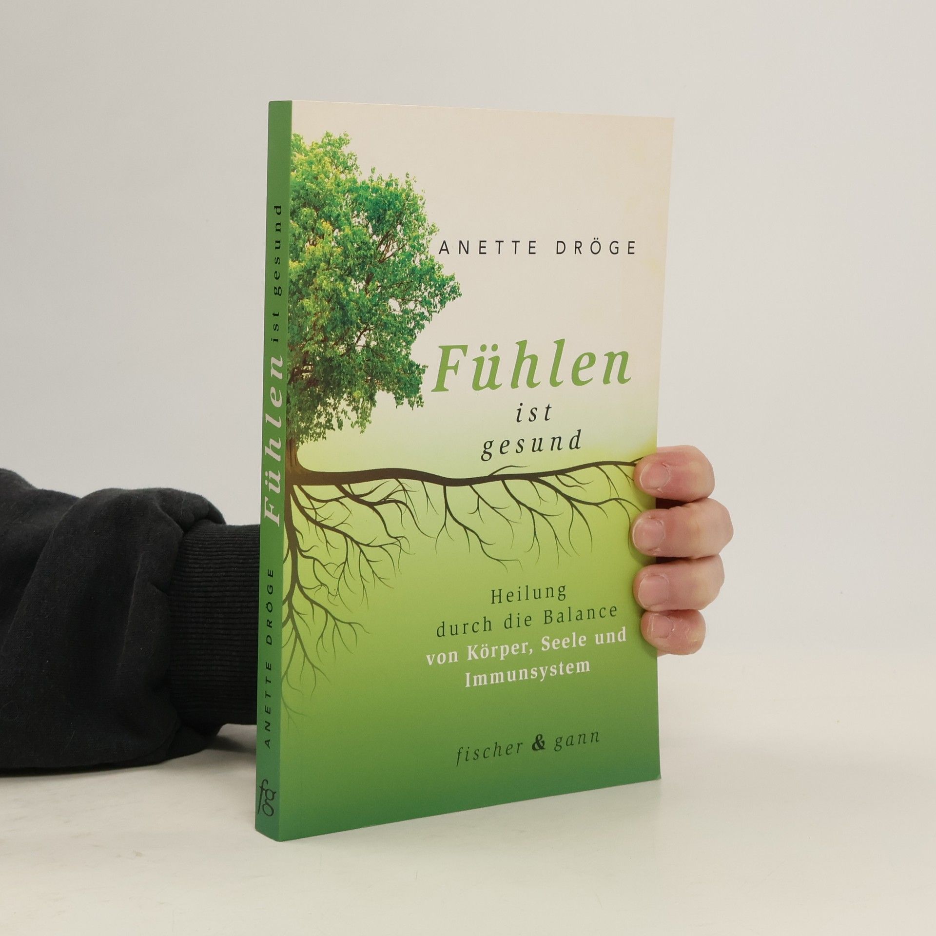 Anette Dröge Fühlen ist gesund