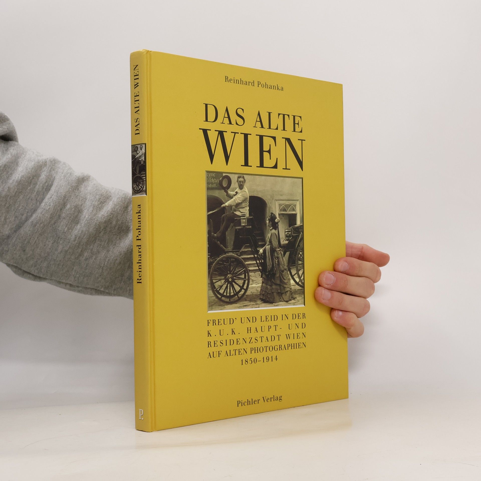 Reinhard Pohanka Das alte Wien