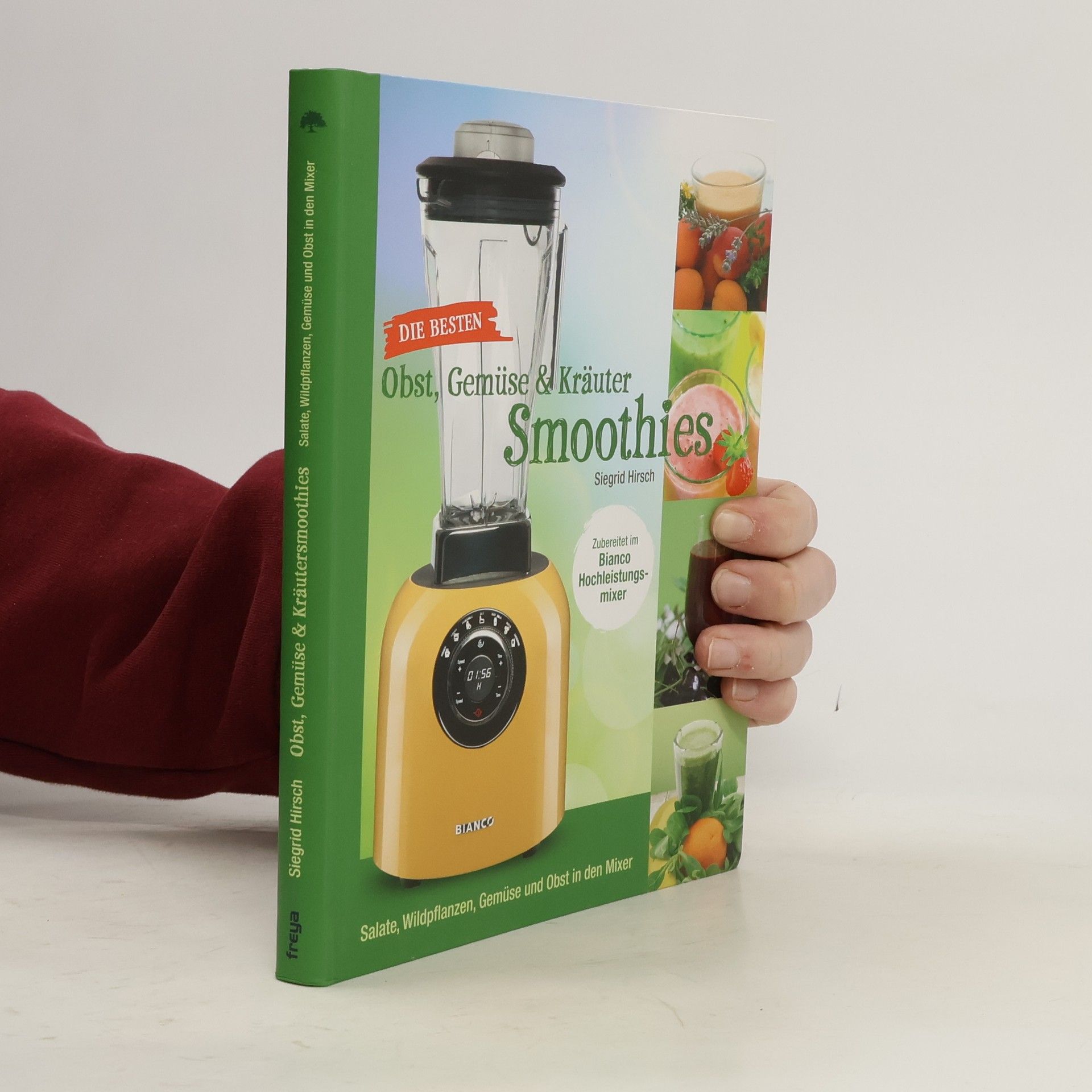 Siegrid Hirsch Die besten Obst, Gemüse & Kräuter Smoothies