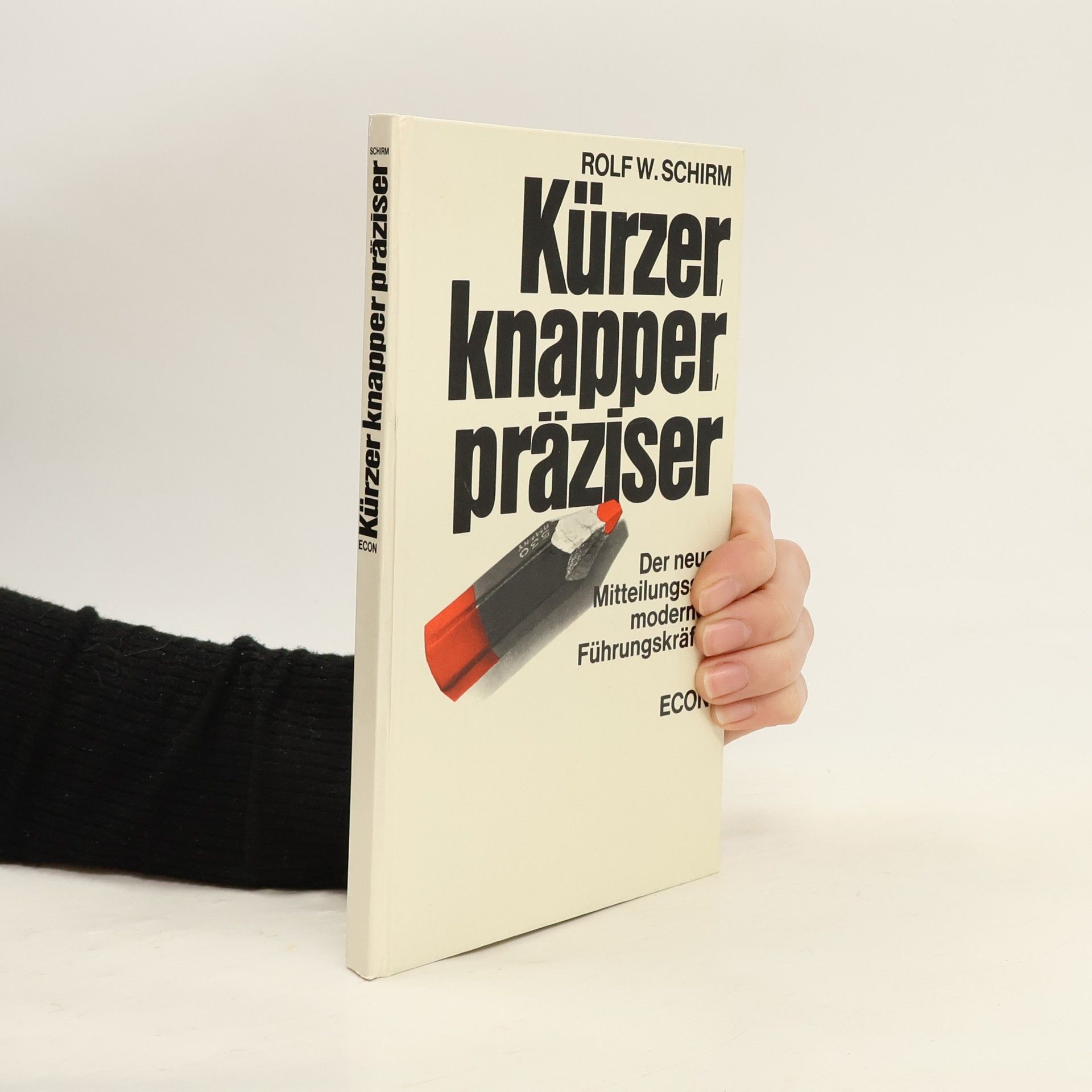 Rolf W. Schirm Kürzer, knapper, präziser