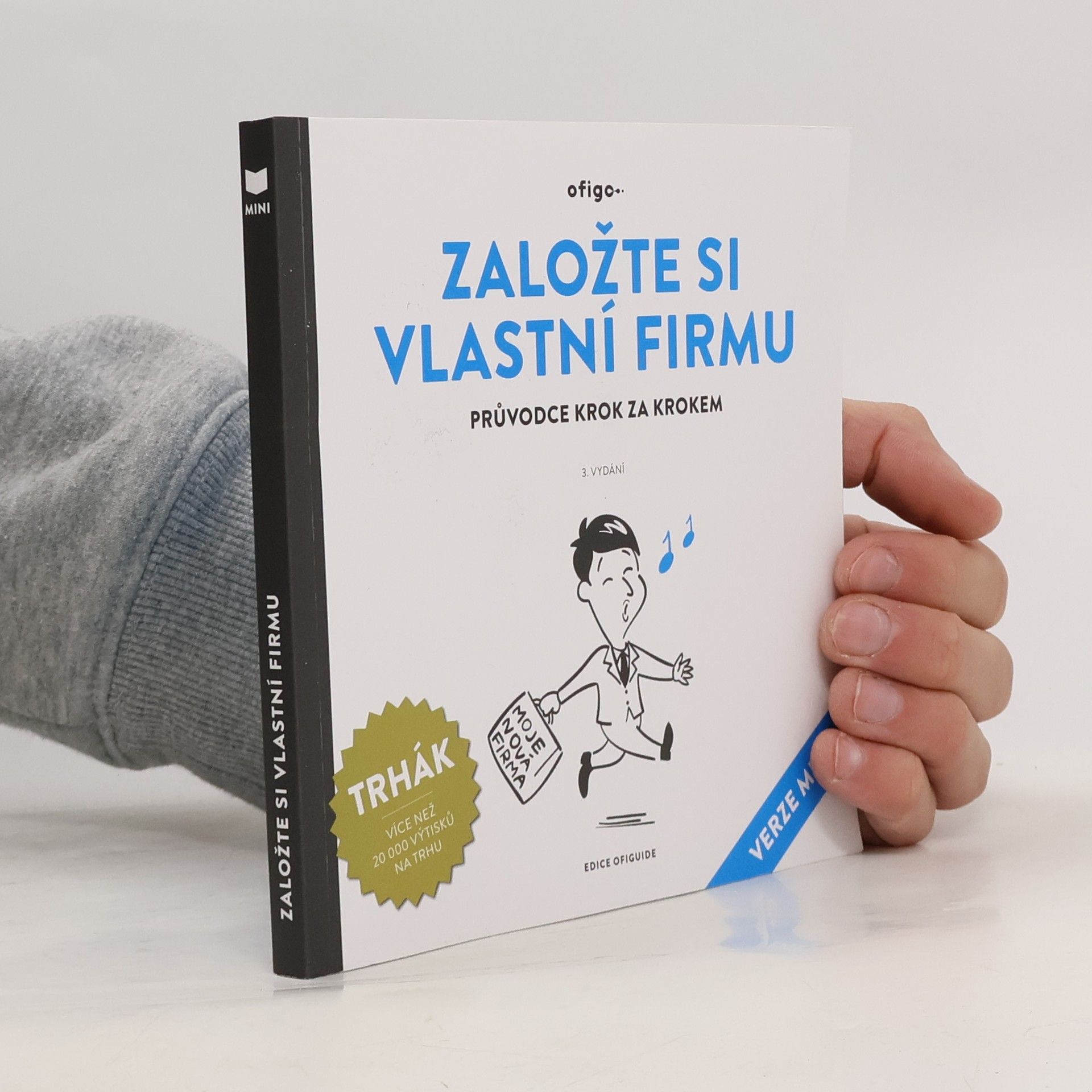 Založte si vlastní firmu : průvodce krok za krokem : (verze mini)