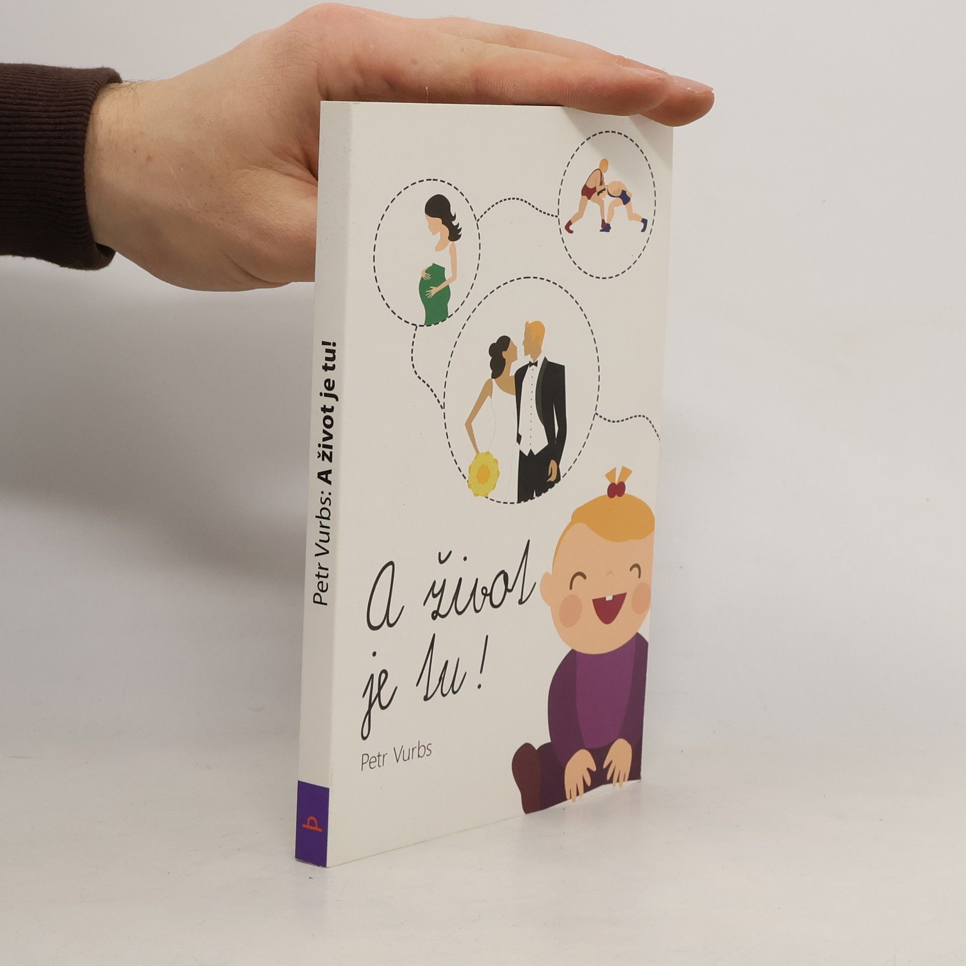 Petr Vurbs A život je tu!