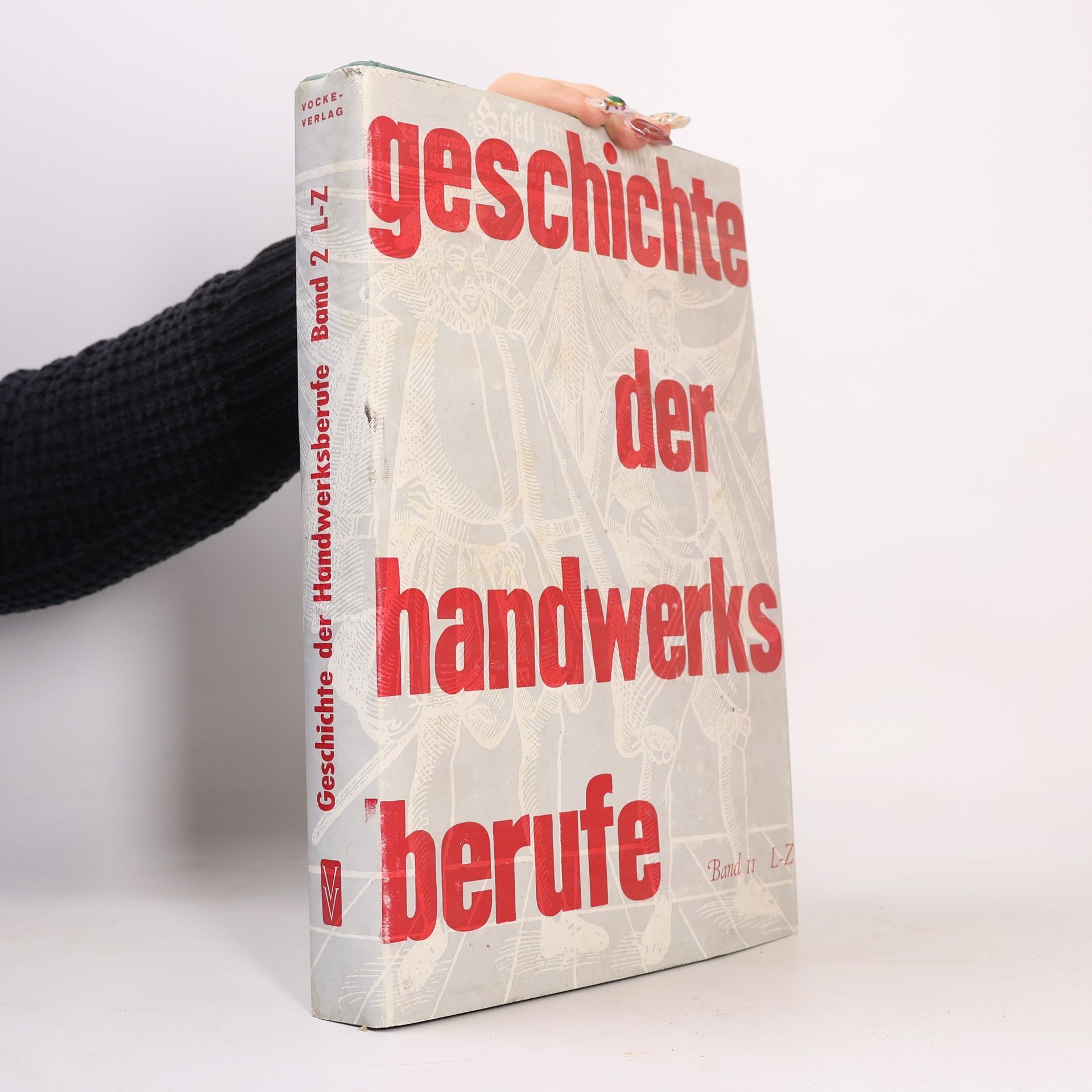Autorenkollektiv Geschichte der Handwerksberufe 2. L-Z