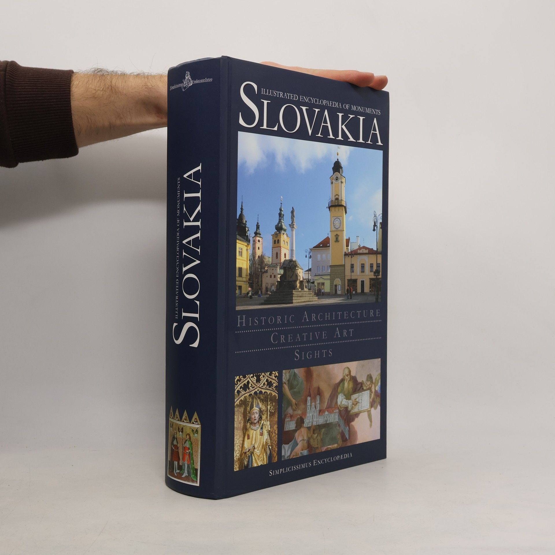 Slovakia : Illustrated Encyclopaedia of Monuments. Historic Architecture, Creative Art, Sights