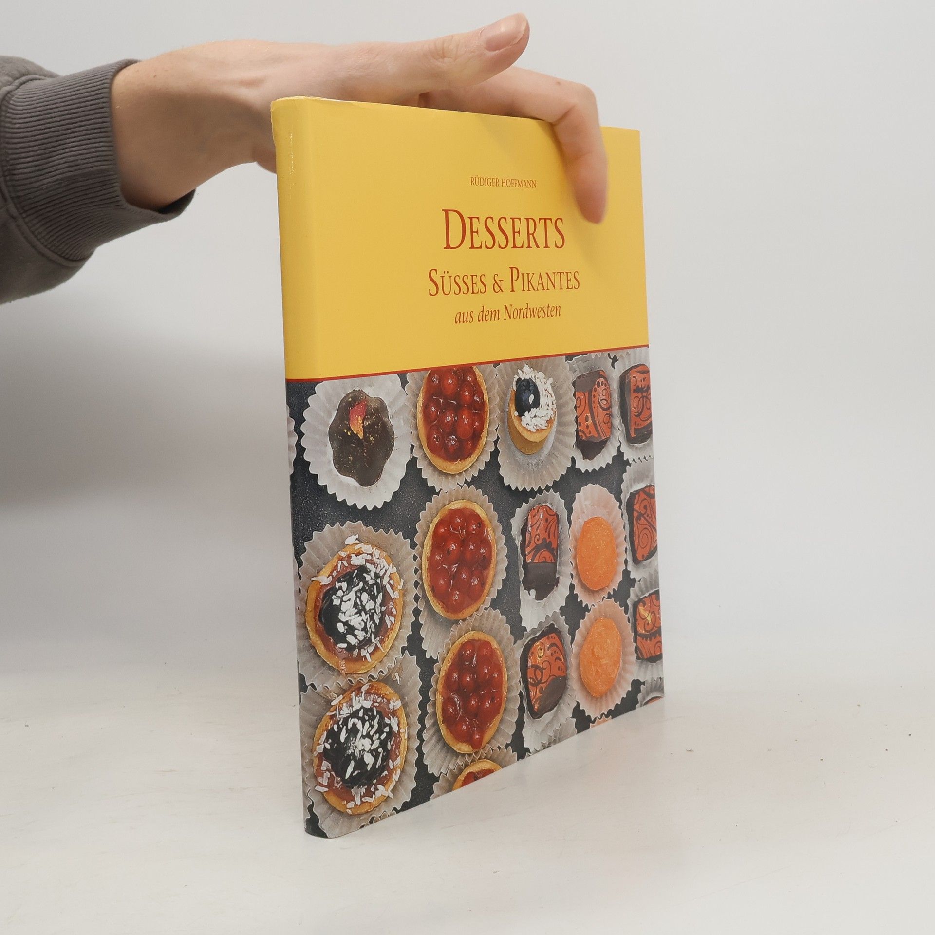 Rüdiger Hoffmann Desserts Süsses & Pikantes aus dem Nordwesten