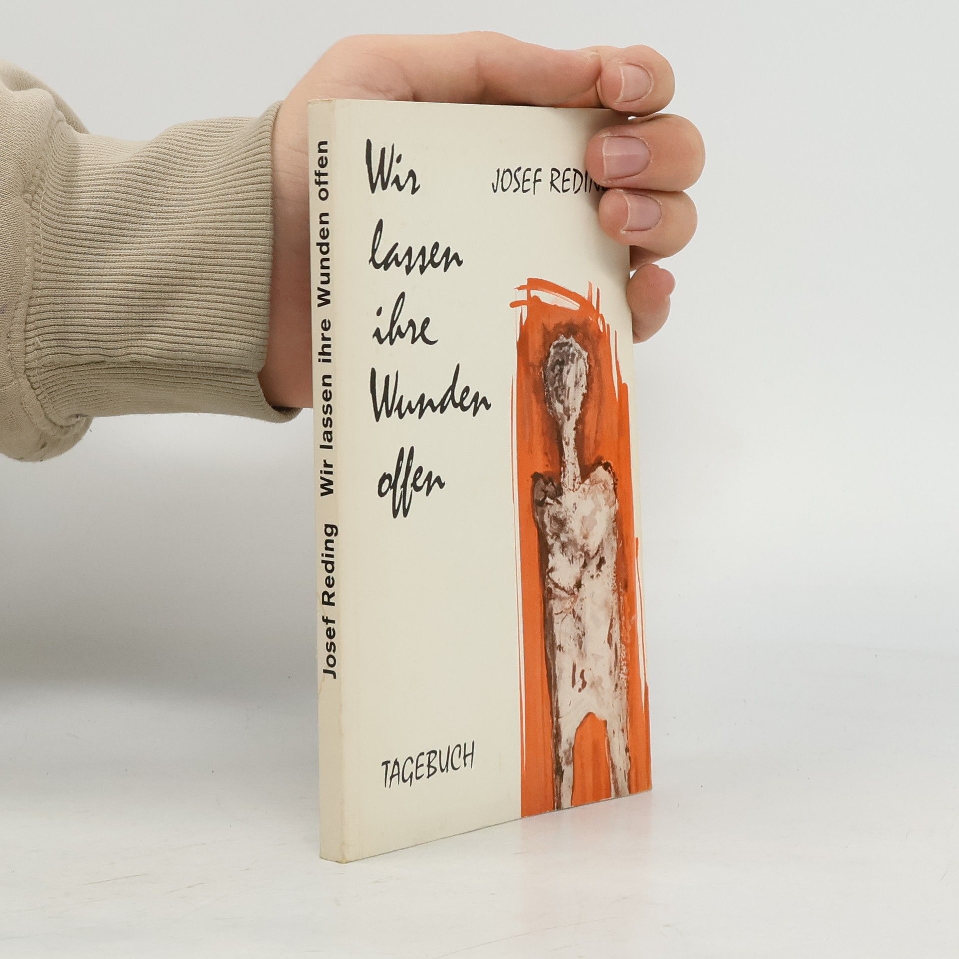 Josef Reding Wir lassen ihre Wunden offen