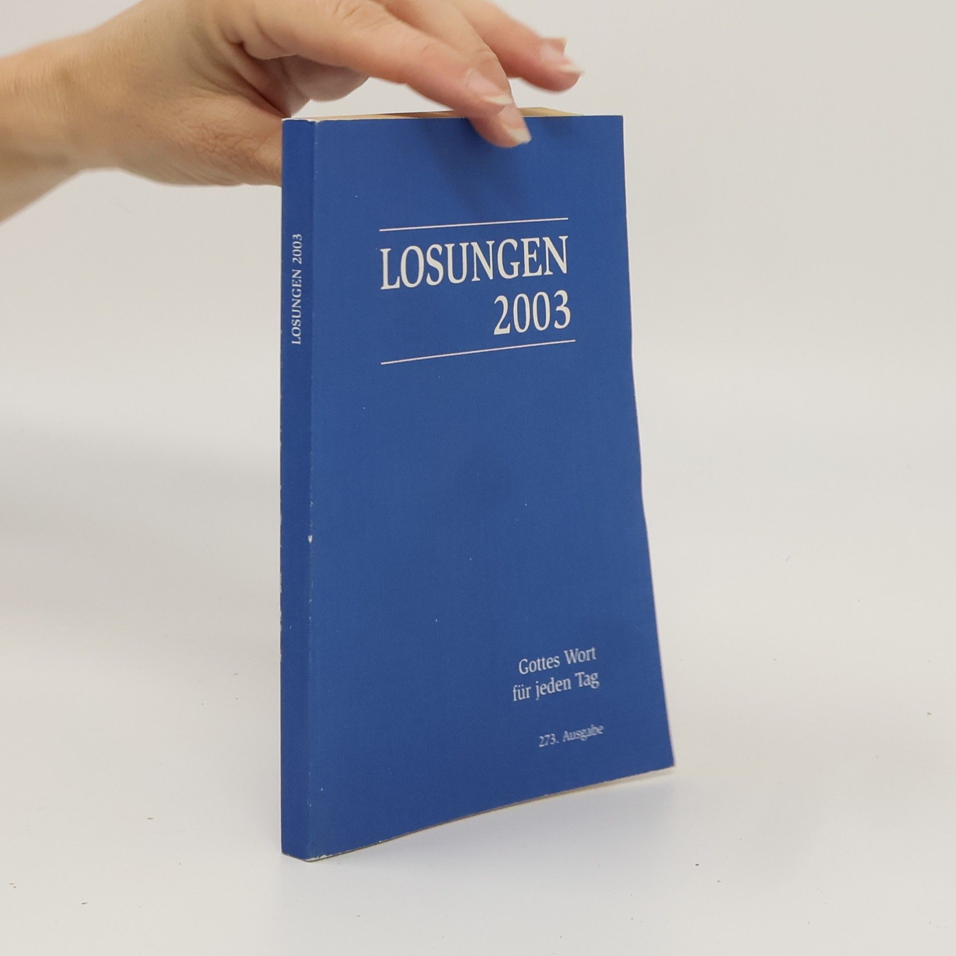 Moravian Church Die täglichen Losungen und Lehrtexte der Brüdergemeine für das Jahr 2003