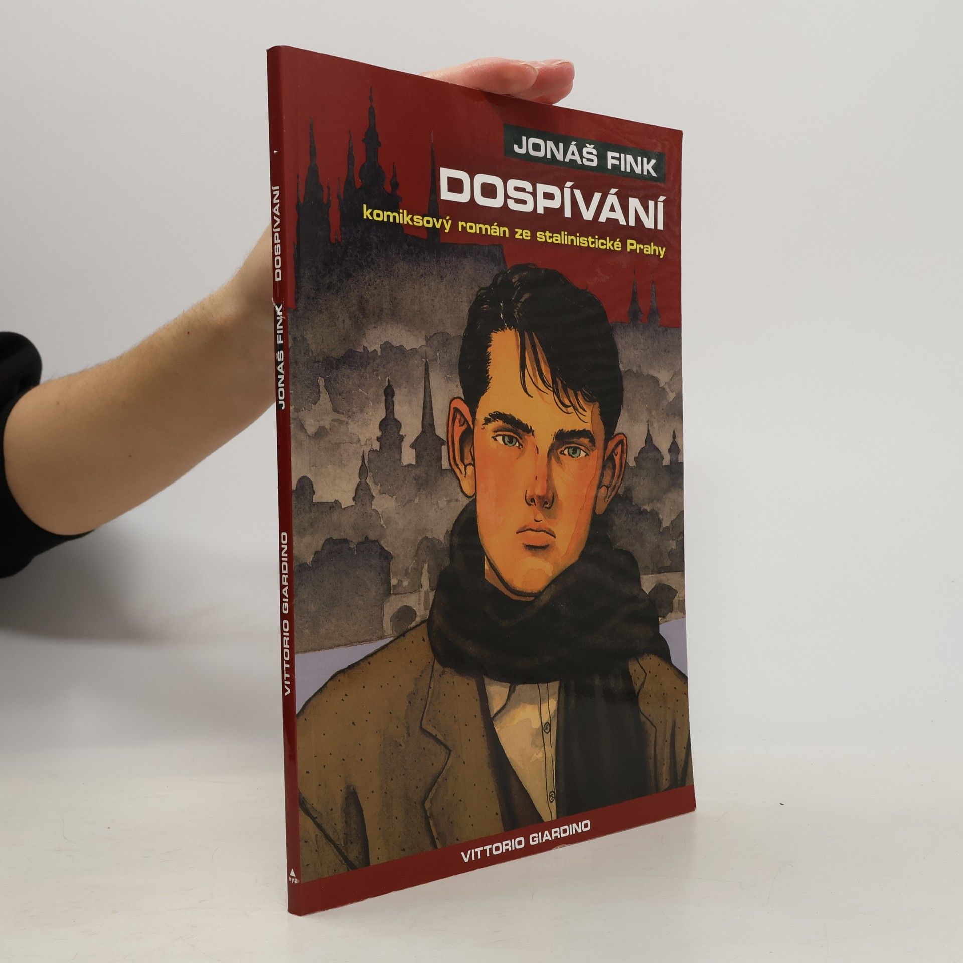 Vittorio Giardino Jonáš Fink: Komiksový román ze stalinistické Prahy. Dospívání