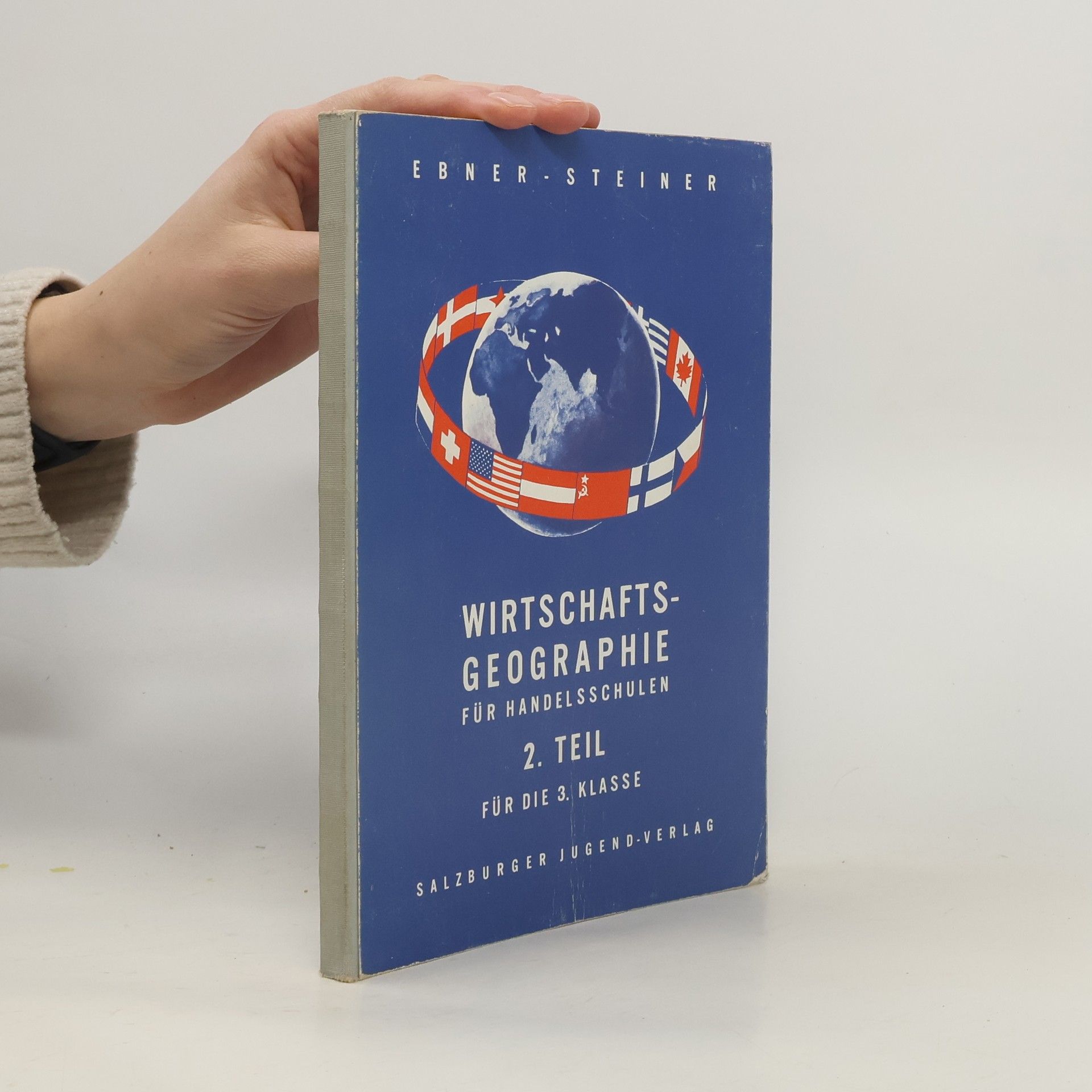 Autorenkollektiv Wirtschaftsgeographie für Handelsschulen. 2. Teil