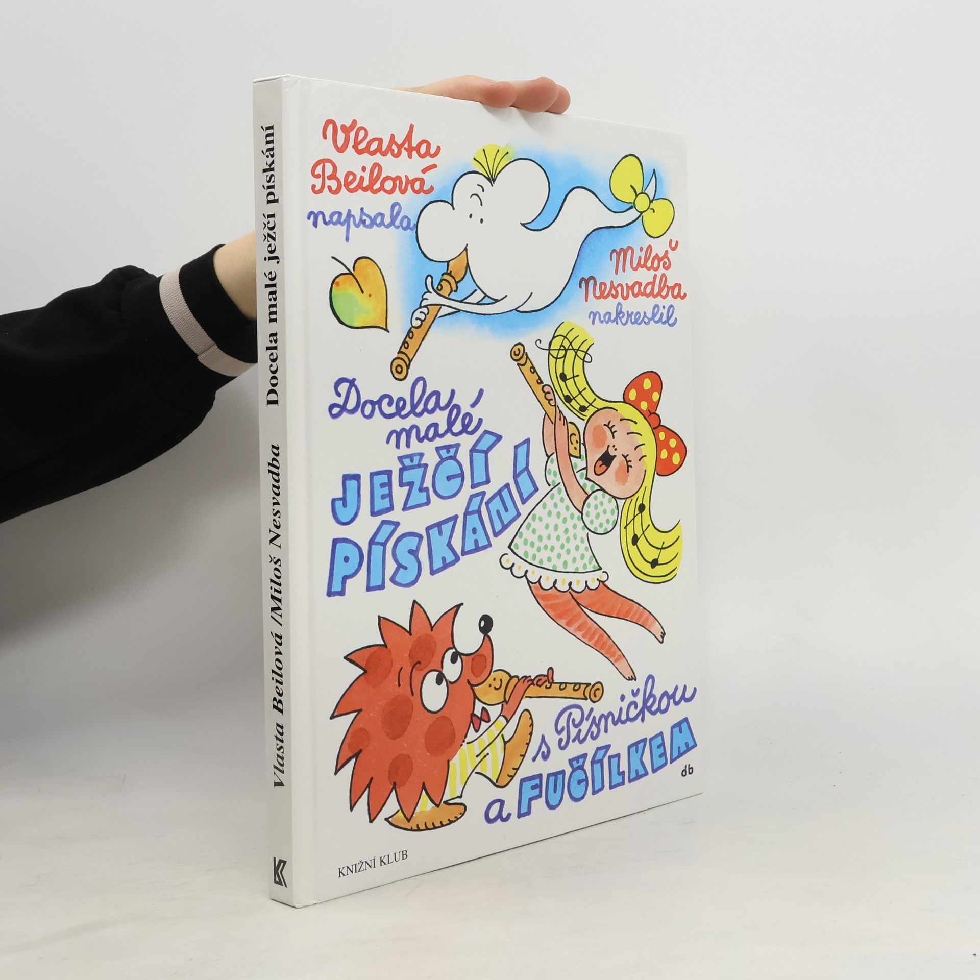 Miloš Nesvadba Docela malé ježčí pískání s Písničkou a Fučílkem