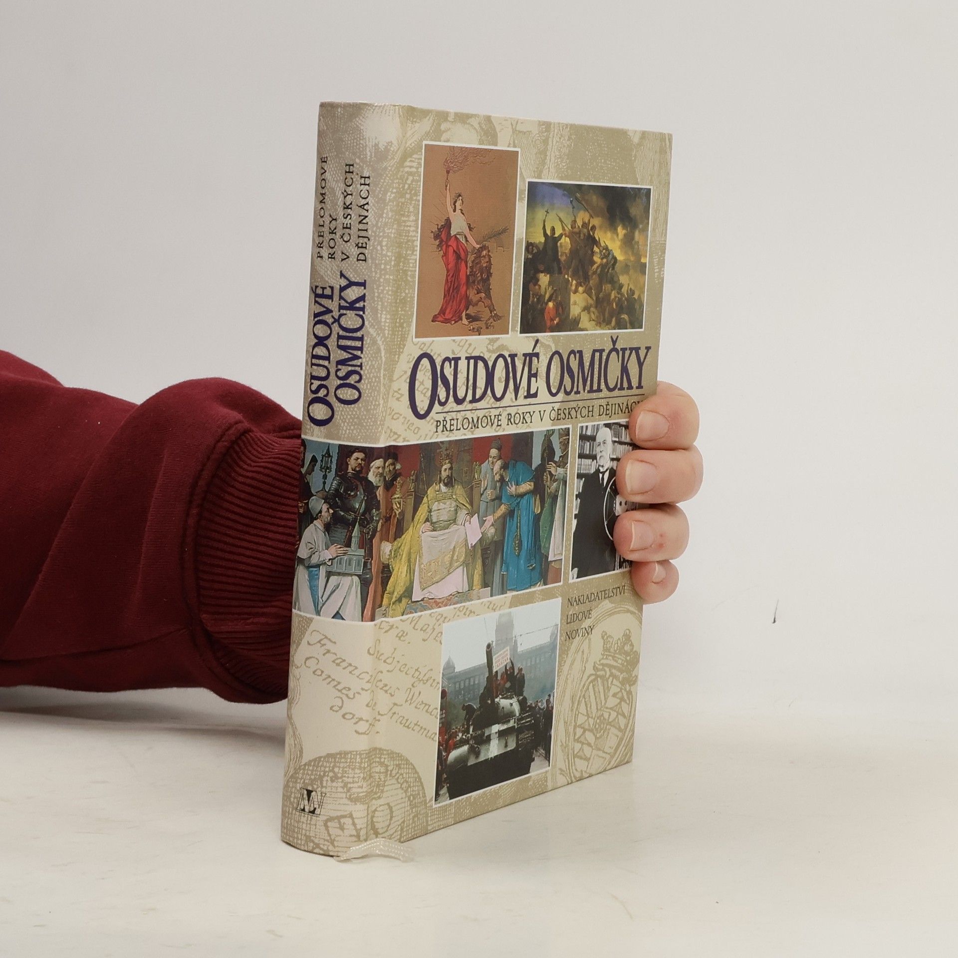 Petr Čornej Osudové osmičky: Přelomové roky v českých dějinách