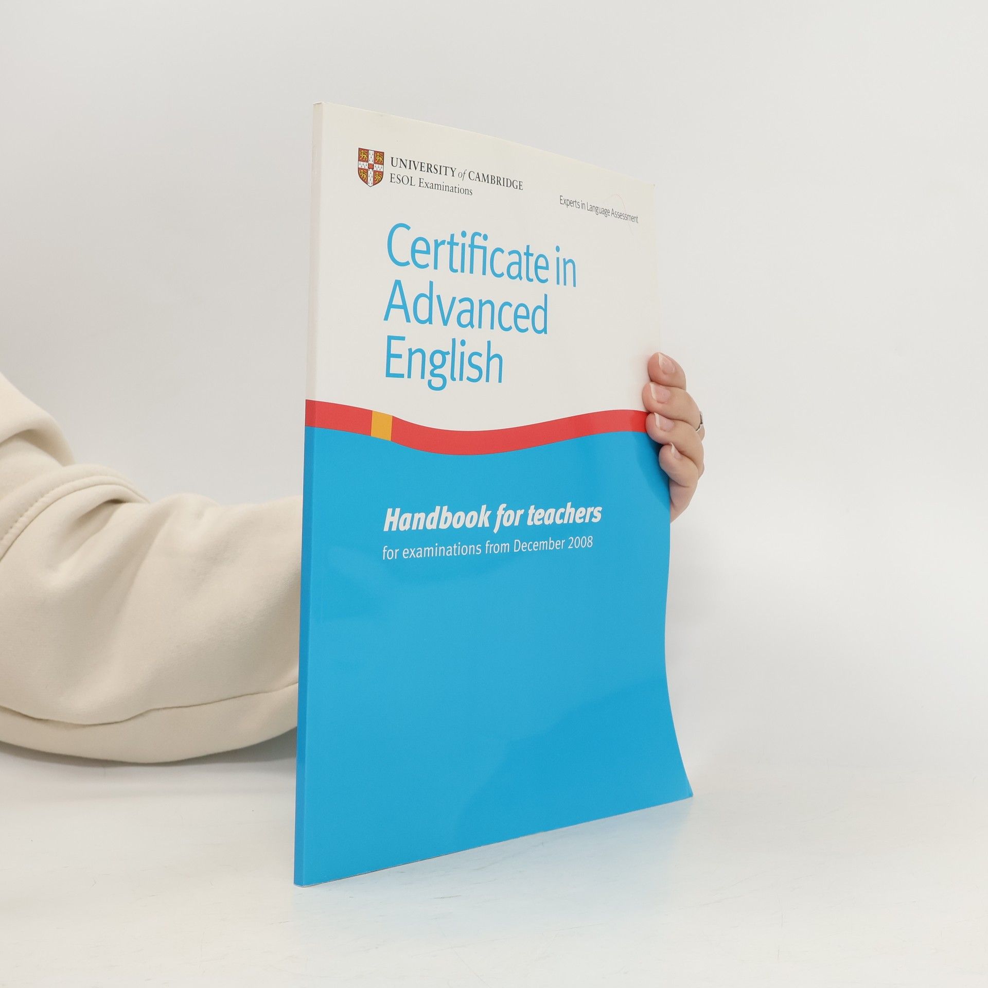 Collectif d'auteurs Certificate in Advanced English : handbook for teachers for examinations from December 2008 CAE handbook for teachers