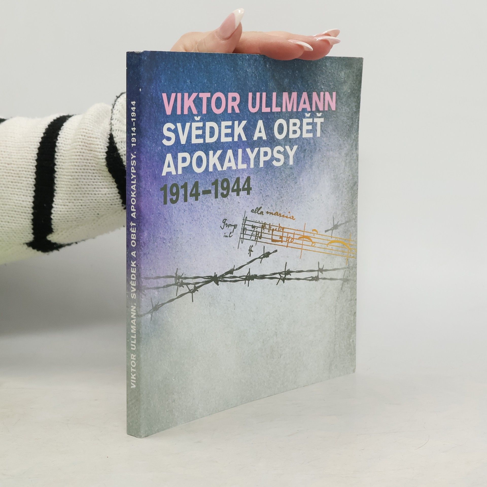 Viktor Ullmann - svědek a oběť apokalypsy 1914-1944