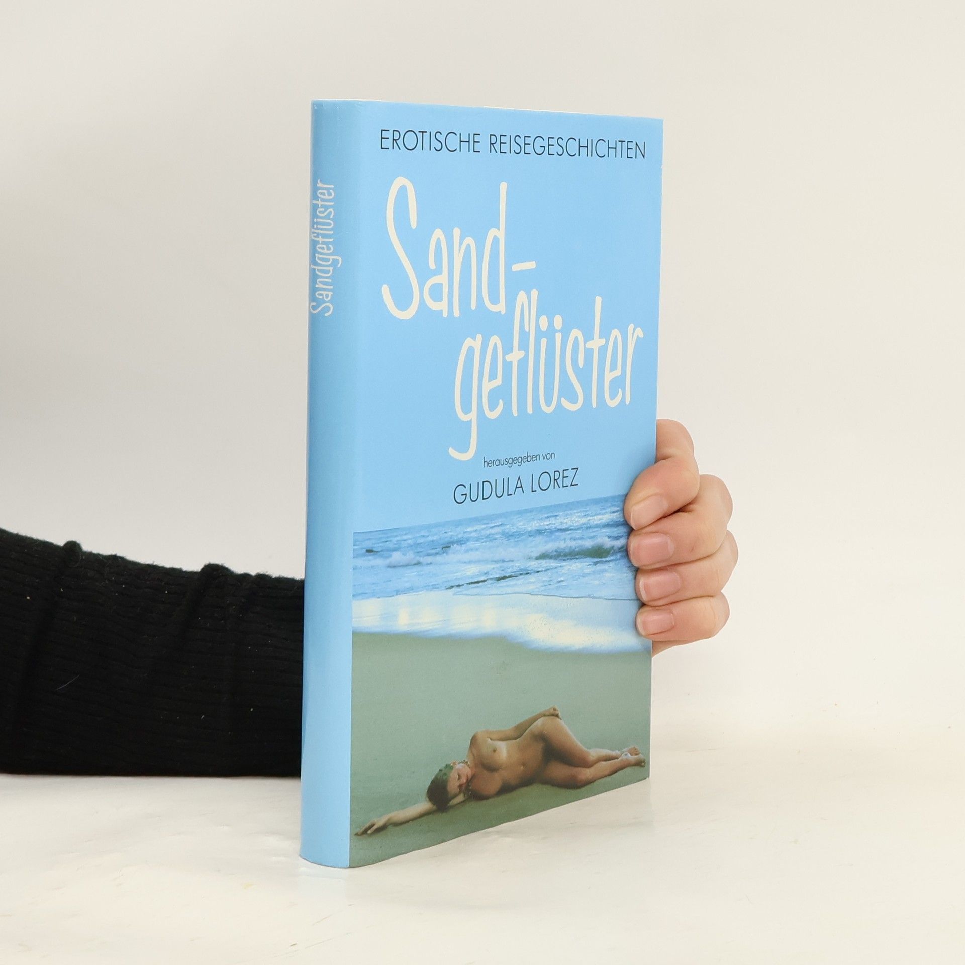 Gudula Lorez Sandgeflüster. Erotische Reisegeschichten