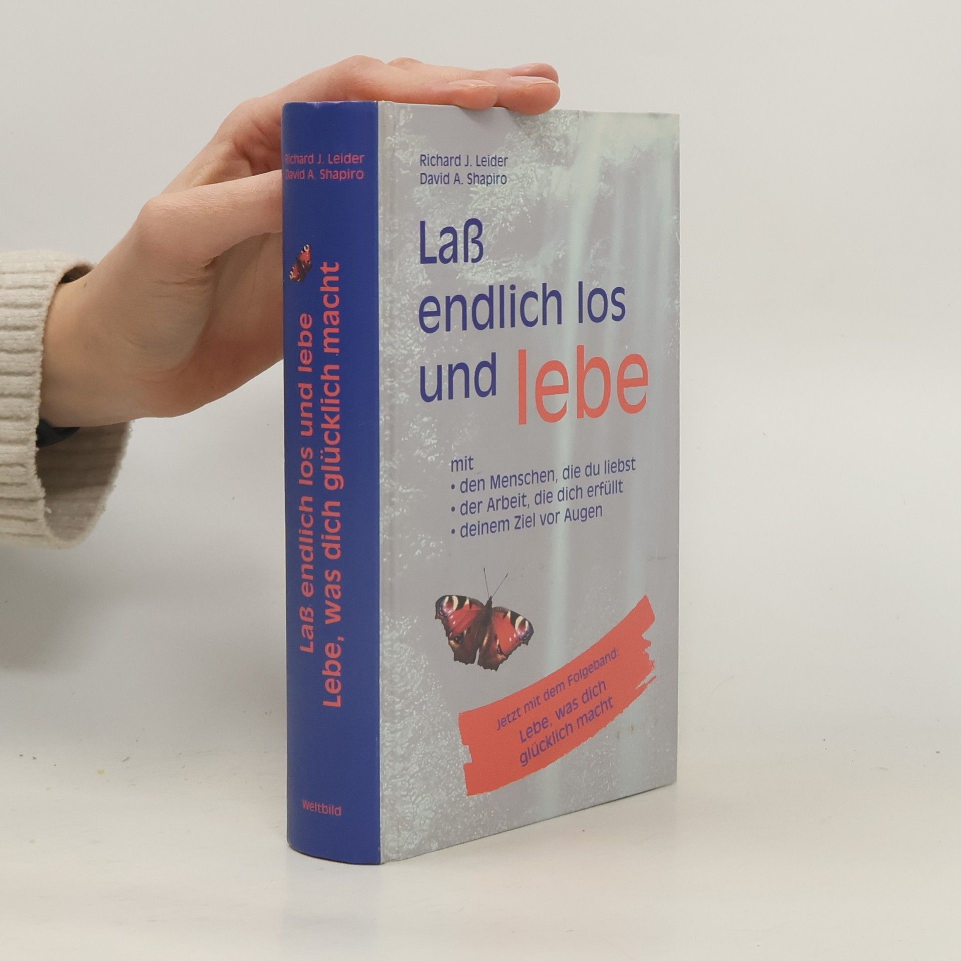 Richard Leider Laß endlich los und lebe