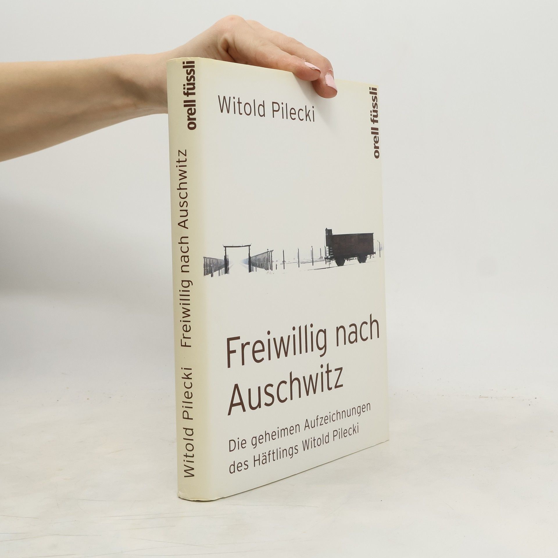 Witold Pilecki Freiwillig nach Auschwitz