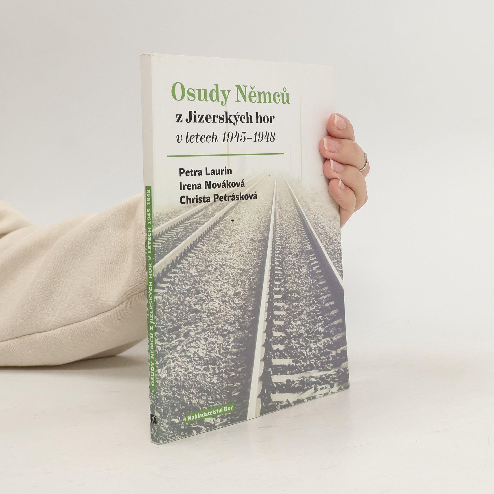 Petra Laurin Osudy Němců z Jizerských hor v letech 1945-1948