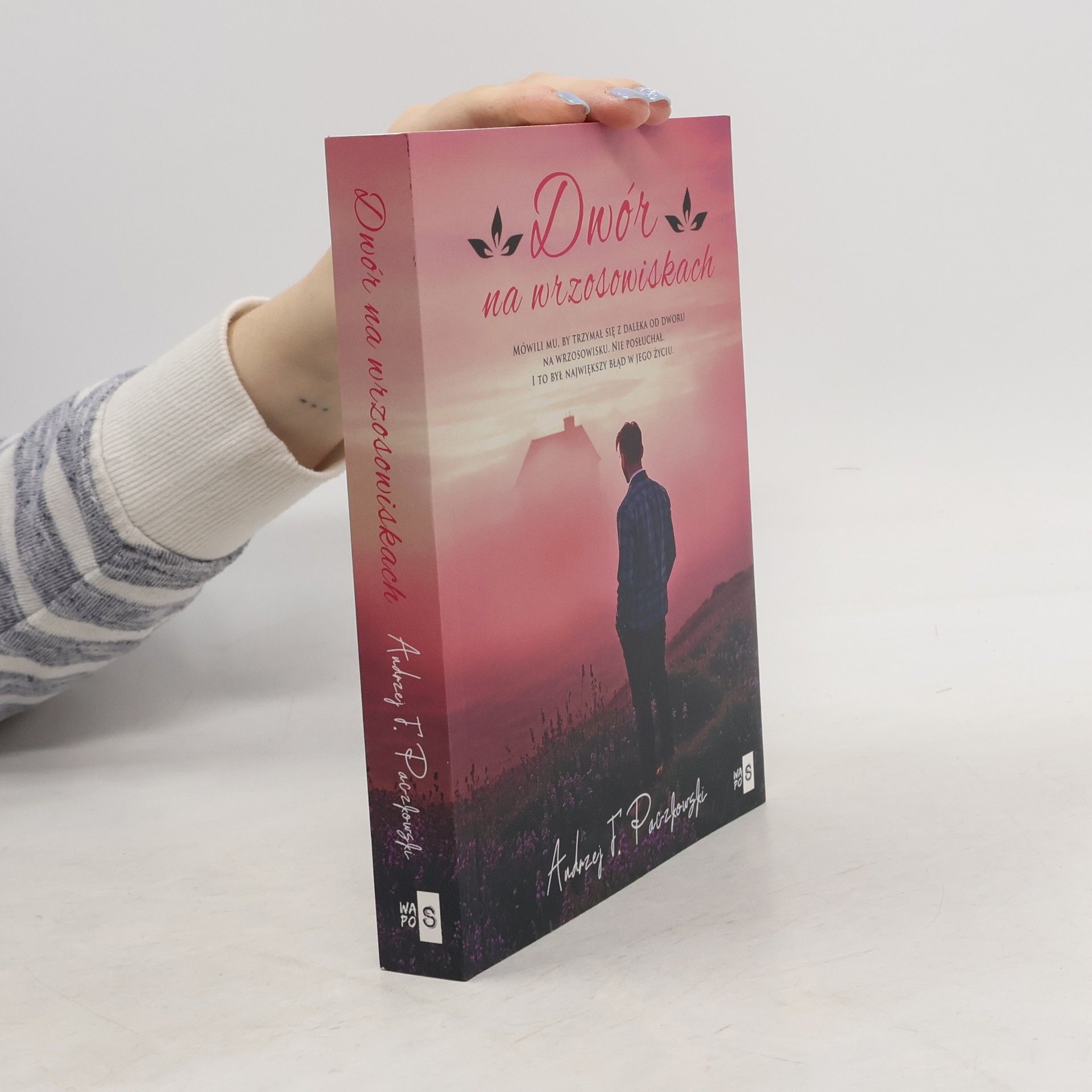 Andrzej T. Paczkowski Dwór na wrzosowiskach