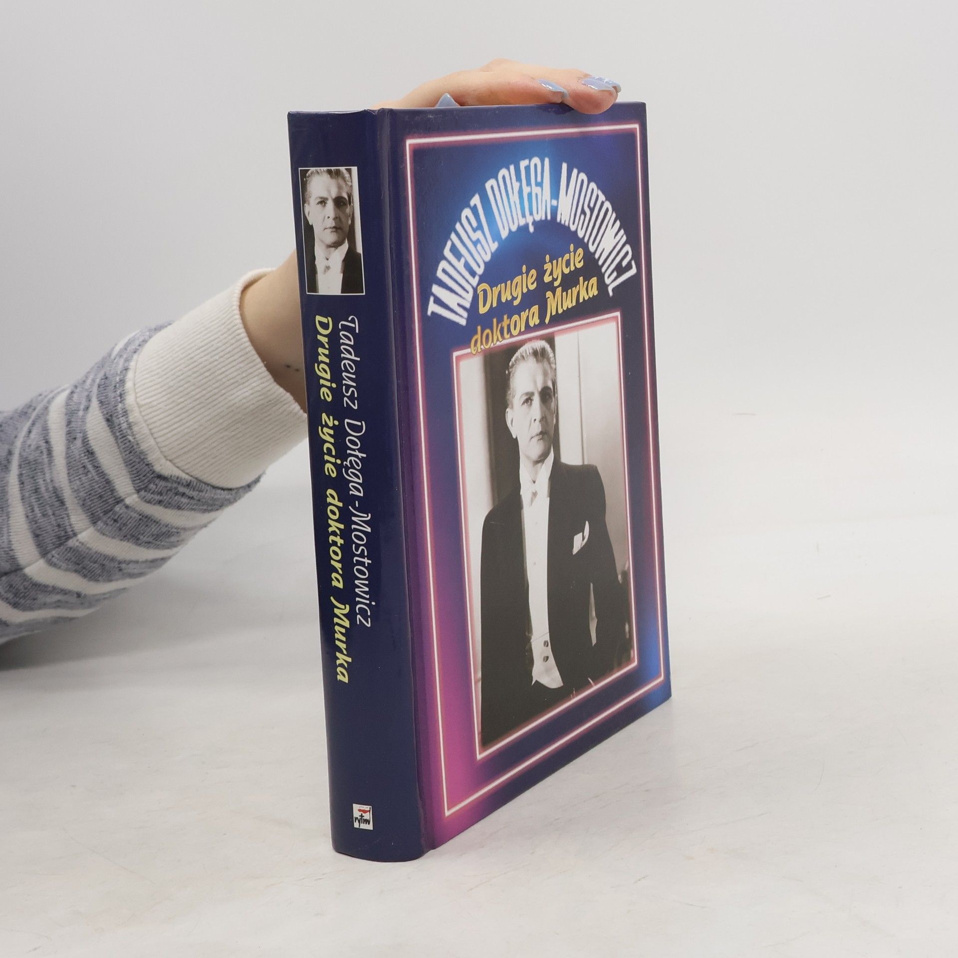 Tadeusz Dolega Mostowicz Drugie życie doktora Murka