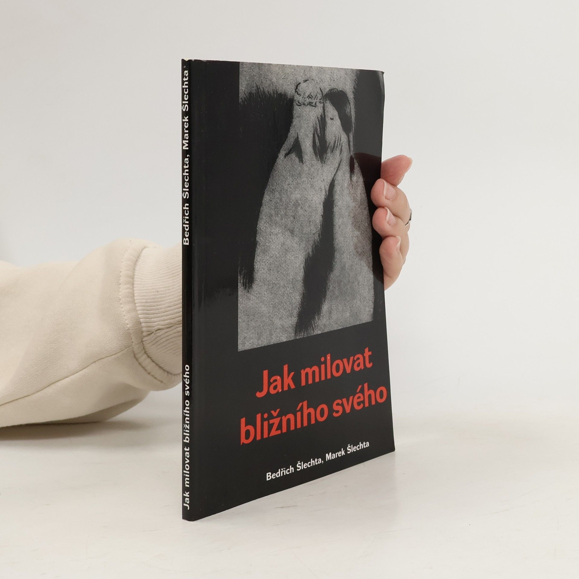 Jak milovat bližního svého