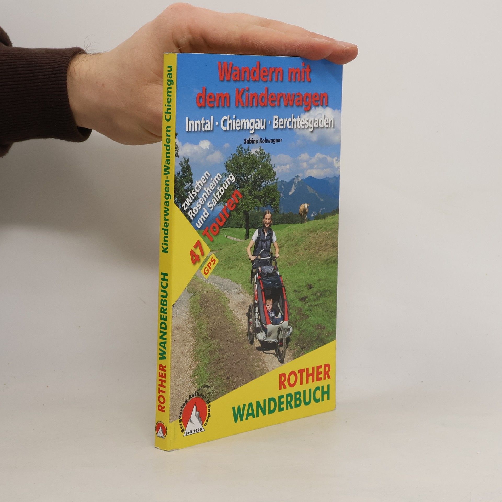 Sabine Kohwagner Wandern mit dem Kinderwagen: Inntal - Chiemgau - Berchtesgaden