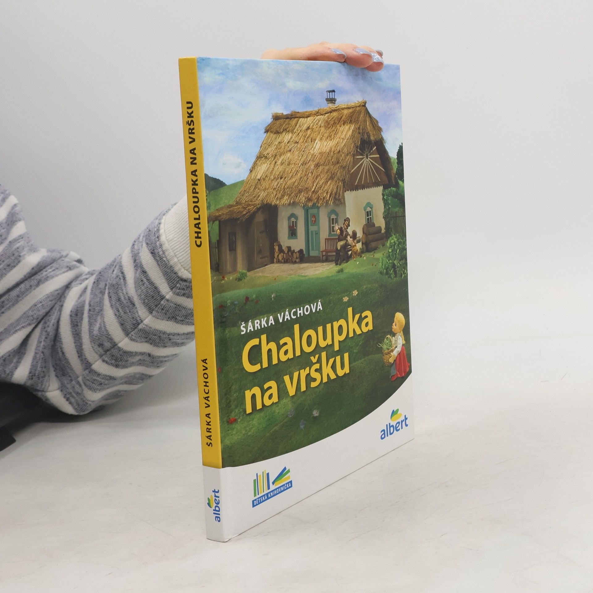 Šárka Váchová Chaloupka na vršku