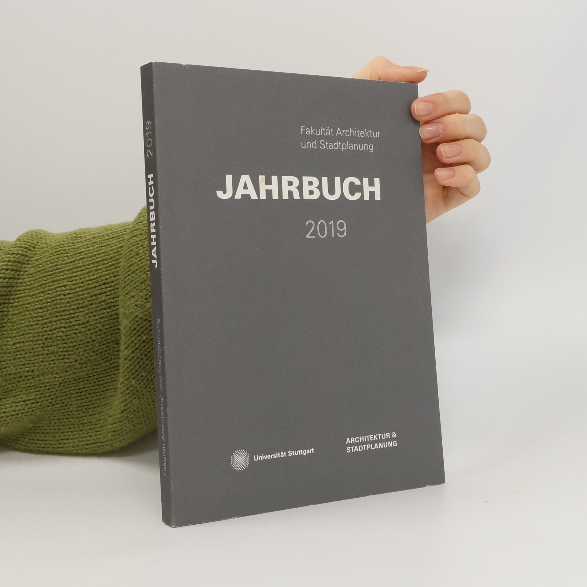 AA.VV. Fakultät Architektur und Stastplanung Jahrbuch 2019