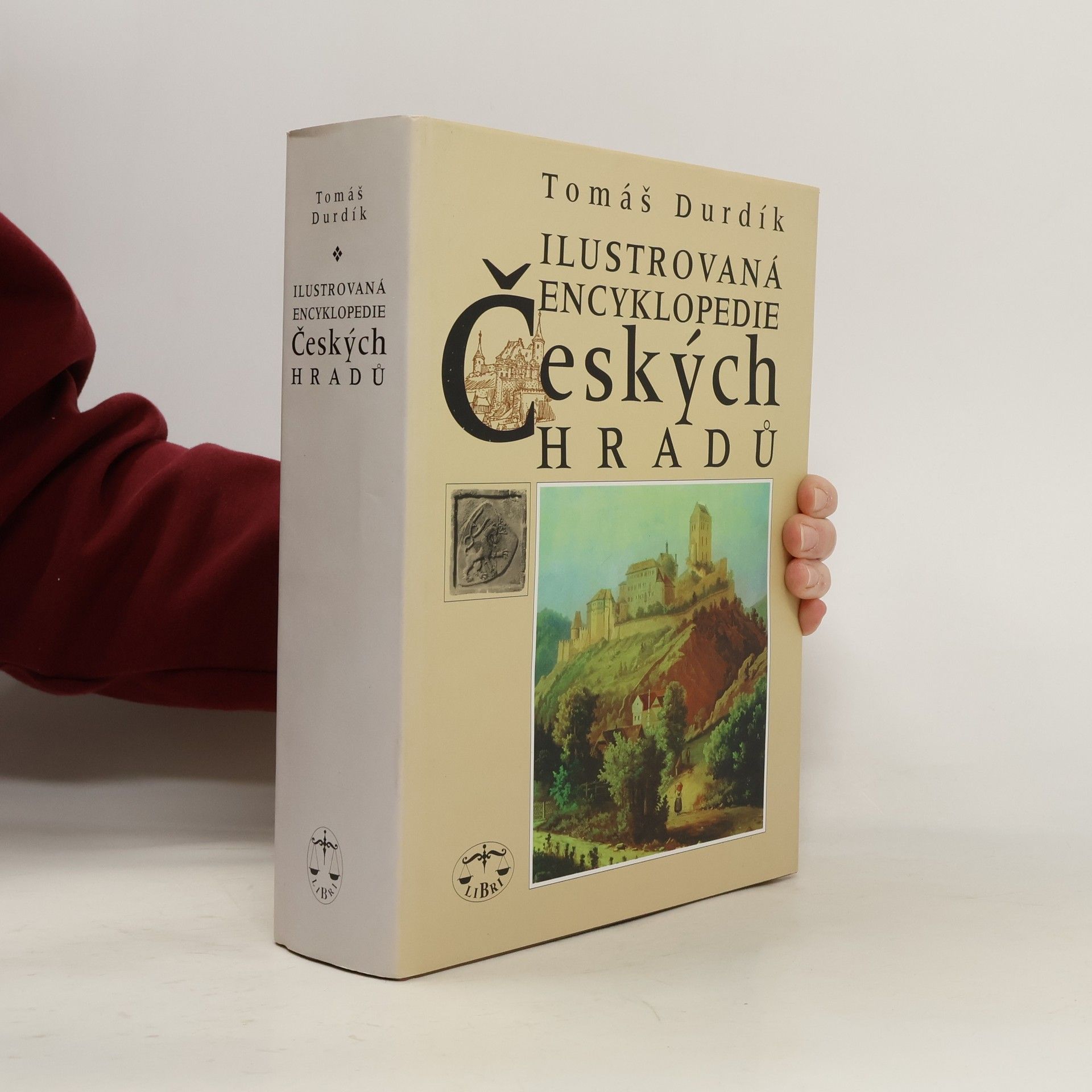 Tomáš Durdík Ilustrovaná encyklopedie českých hradů