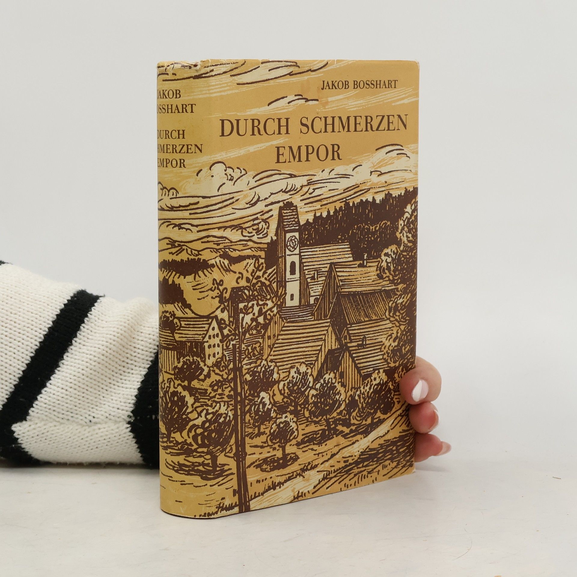 Jakob Bosshart Durch schmerzen empor