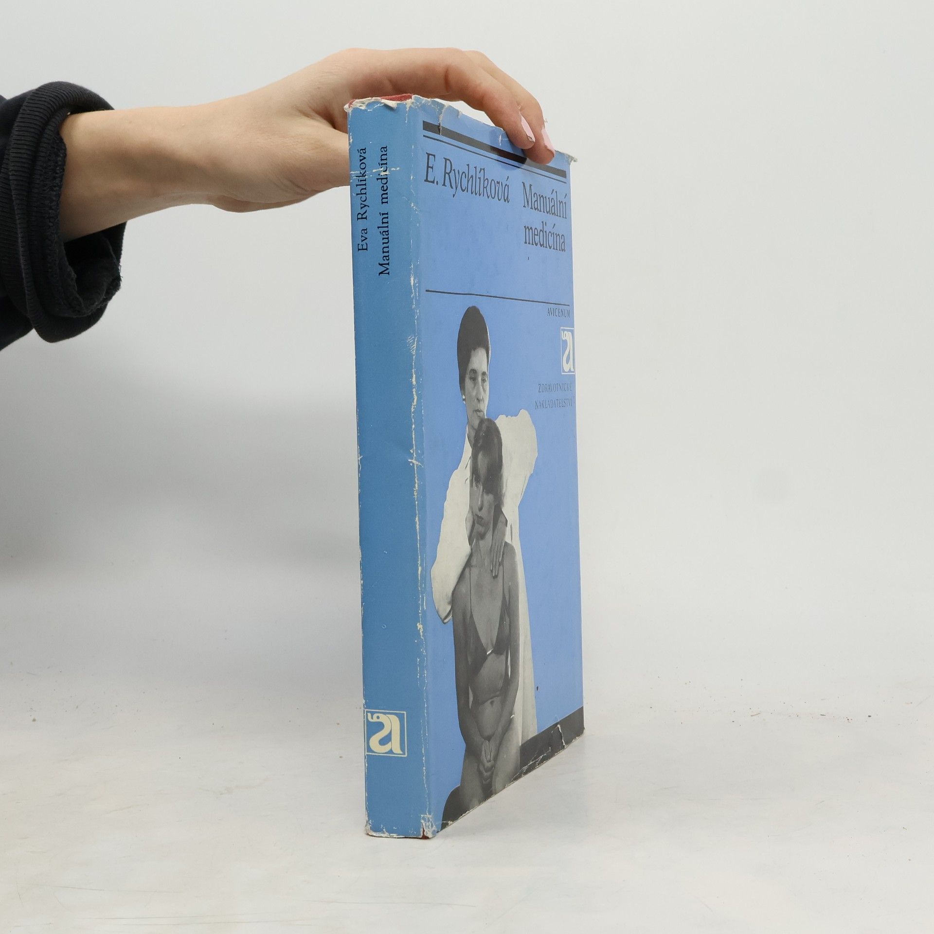Eva Rychlíková Manuální medicína. Vyšetřování, diagnostika, léčení