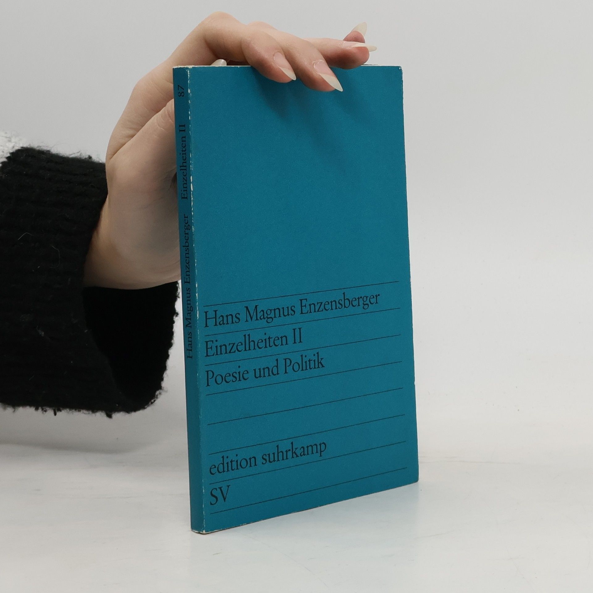 Hans Magnus Enzensberger Einzelheiten II. Poesie und Politik