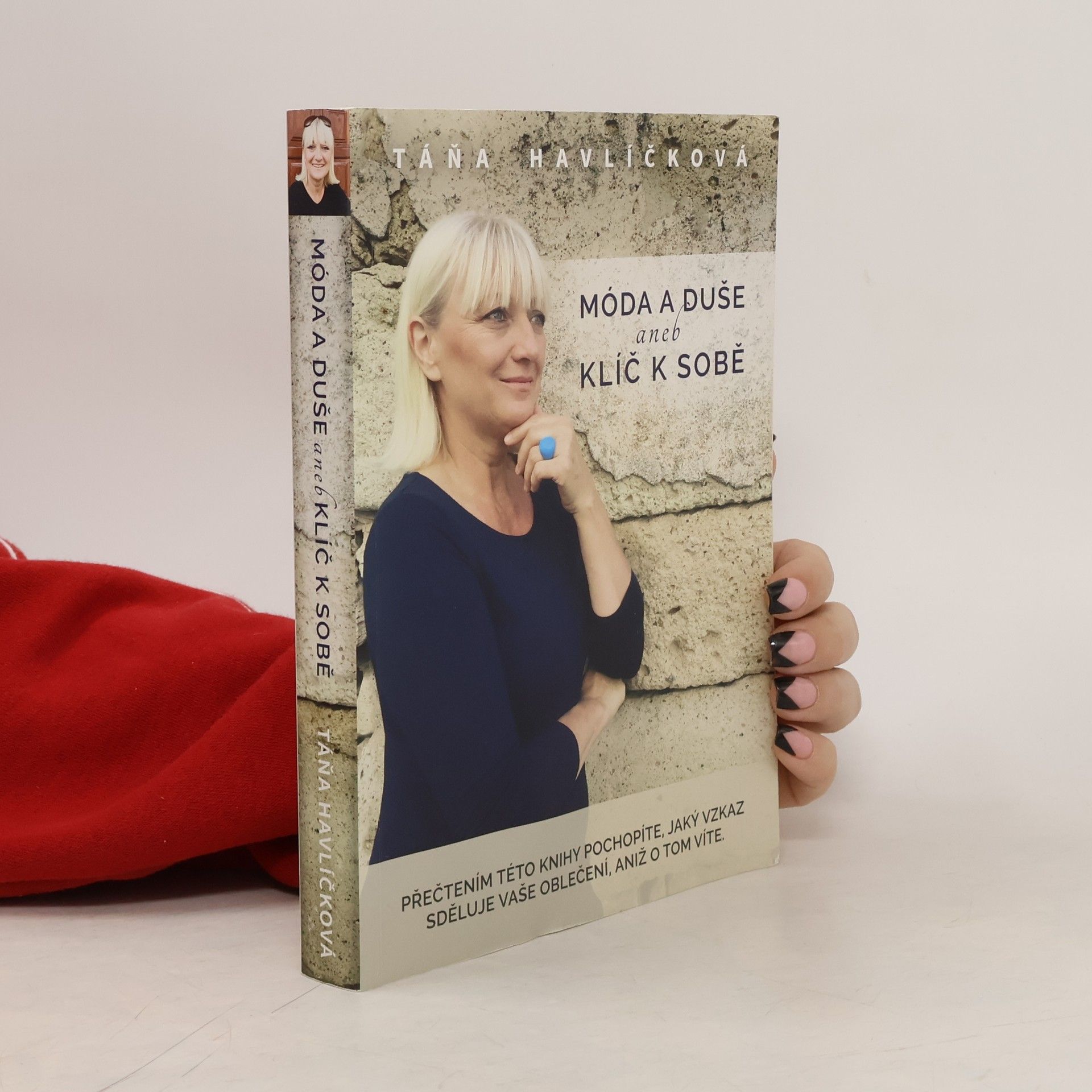 Táňa Havlíčková Móda a duše aneb Klíč k sobě