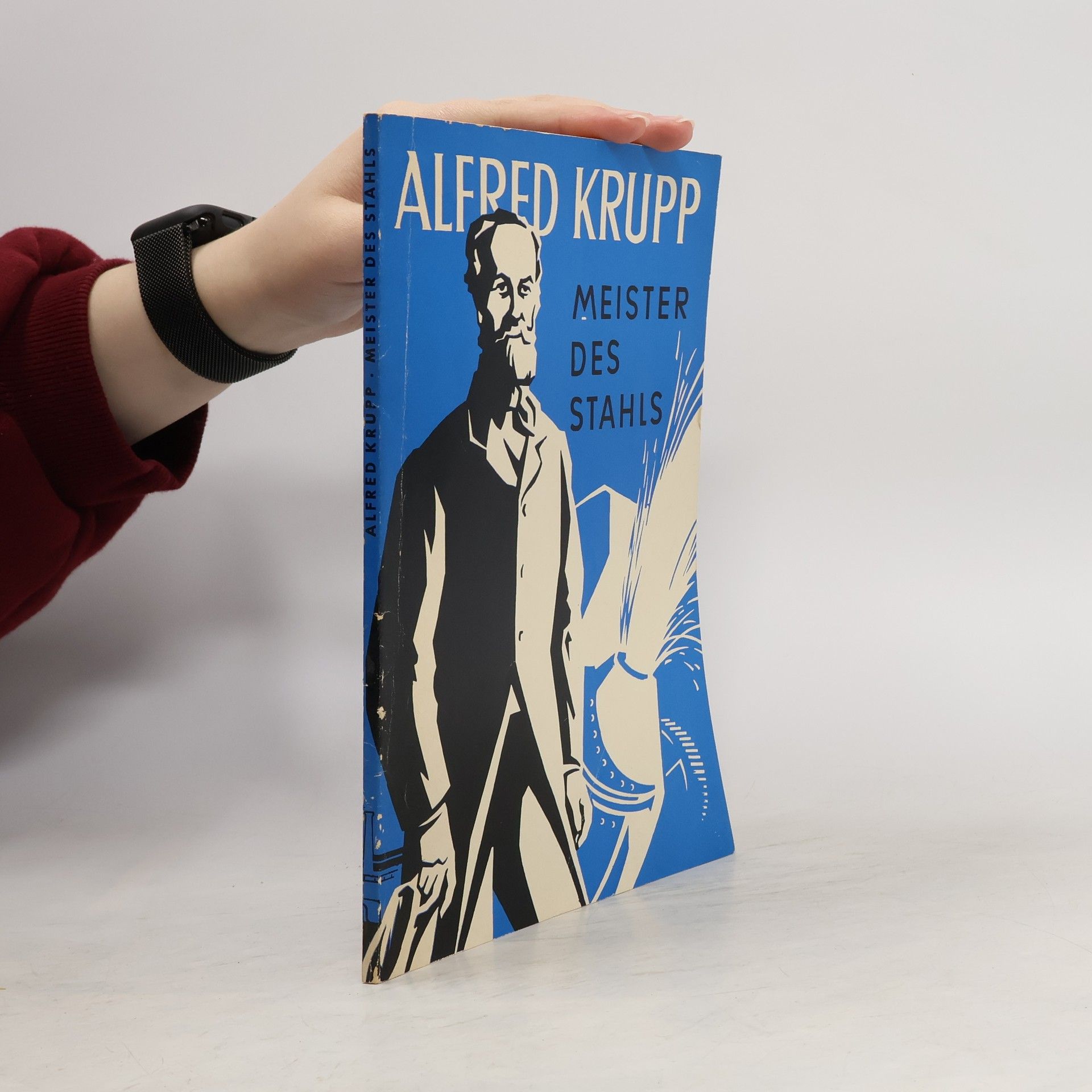 Alfred D. Krupp Meister des stahls