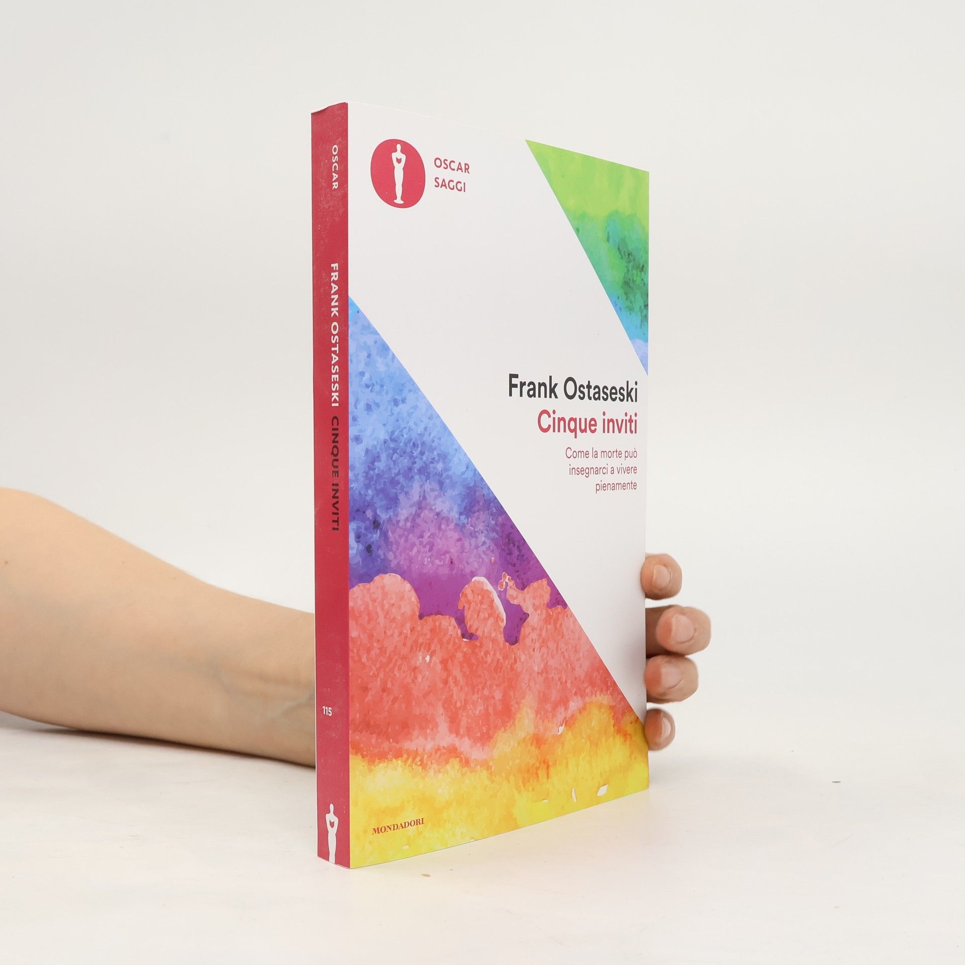 Oscar Saggi - 115: Cinque inviti. Come la morte può insegnarci a vivere pienamente