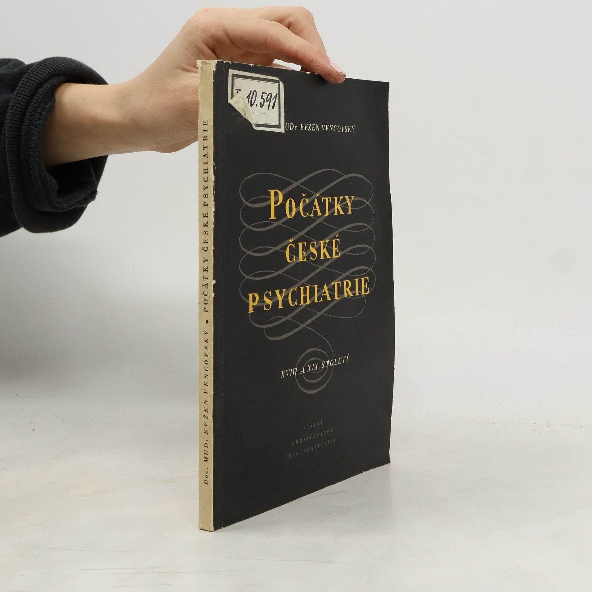 Eugen Vencovský Počátky české psychiatrie XVIII. a XIX. století