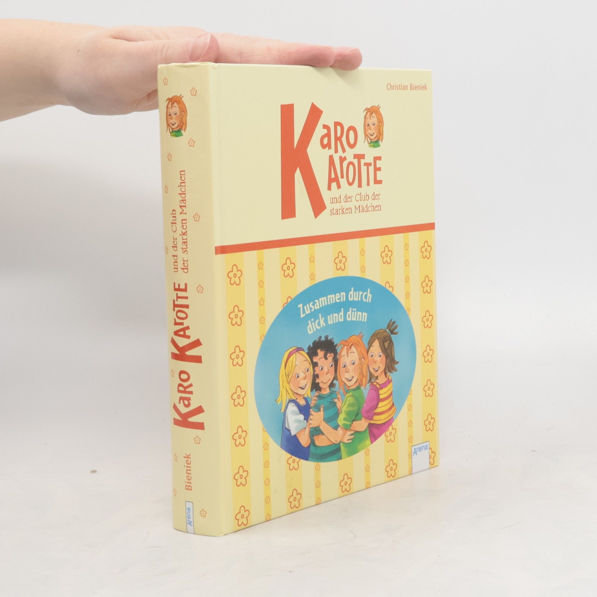 Christian Bieniek Karo Karotte und der Club der starken Mädchen - Zusammen durch dick und dünn