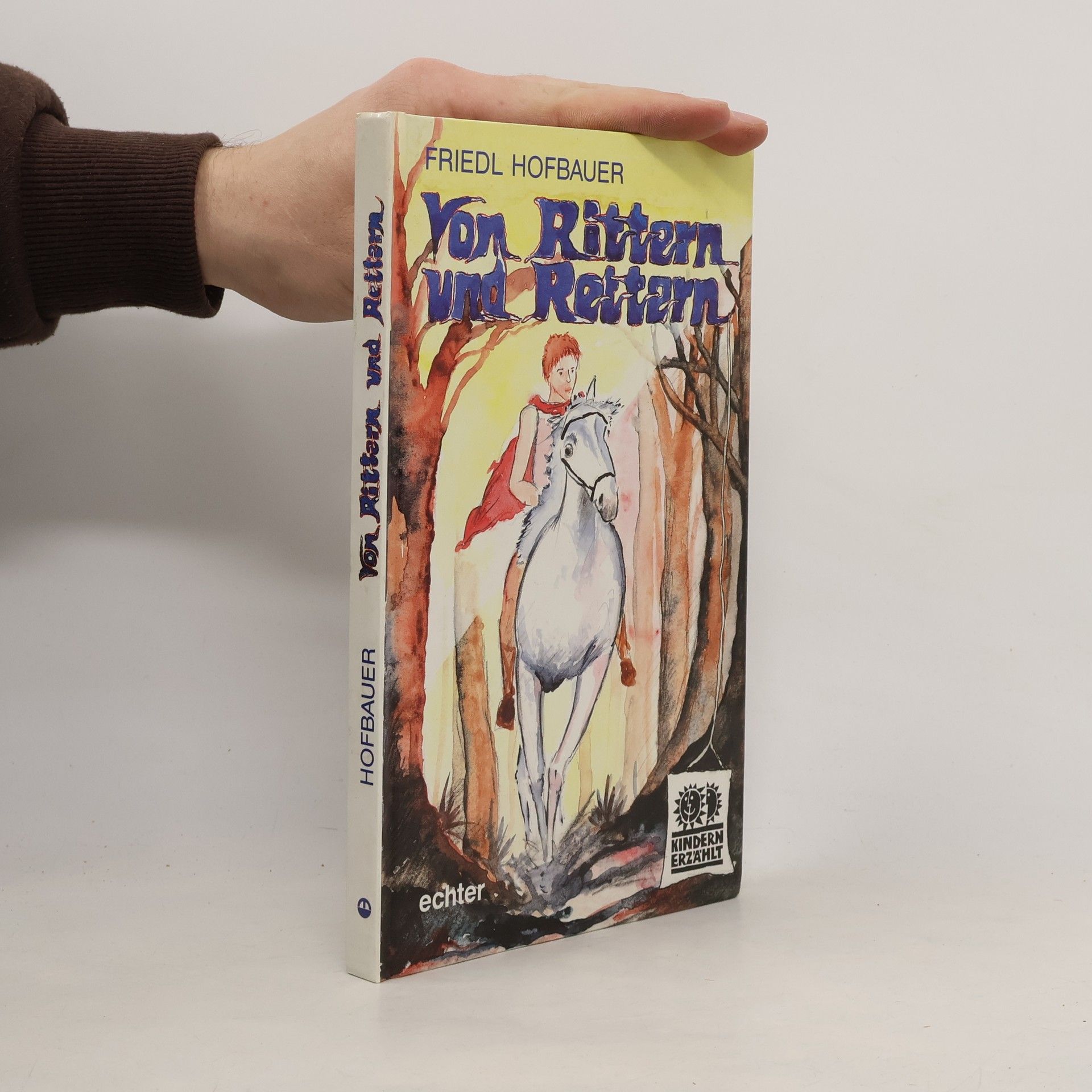 Friedl Hofbauer Von Rittern und Rettern