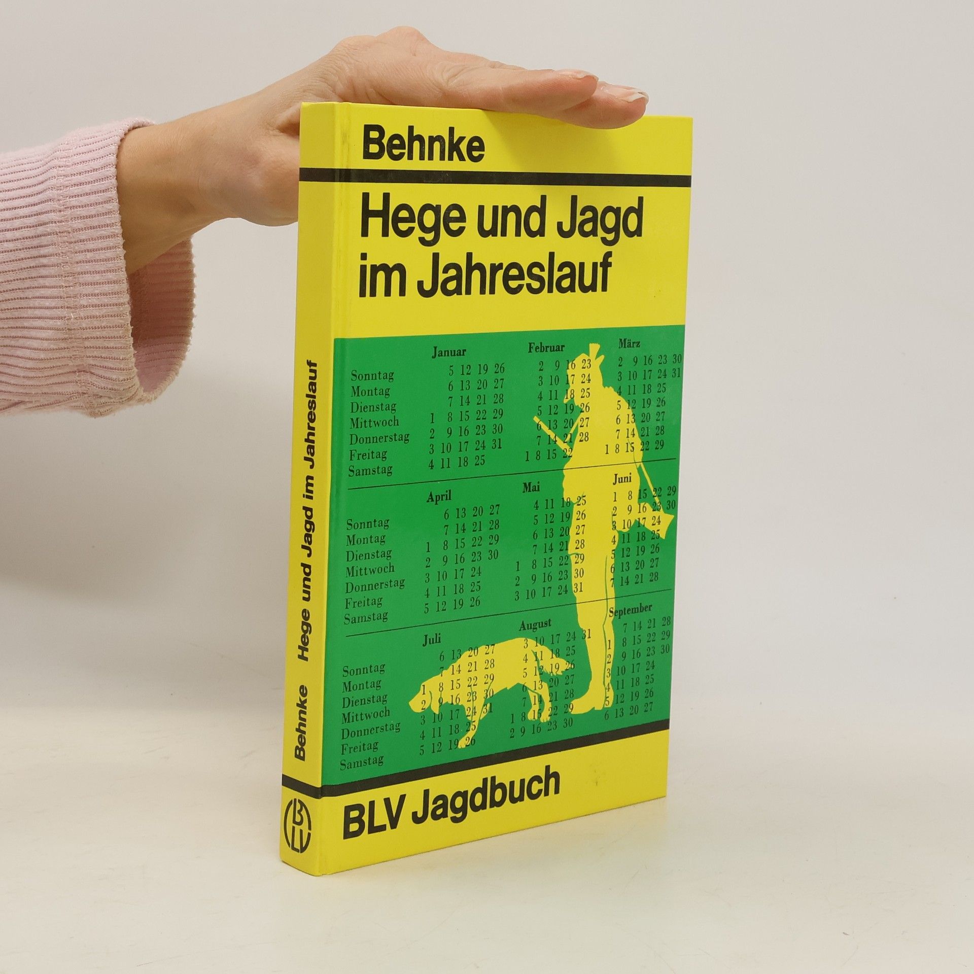 Hans Behnke Hege und Jagd im Jahreslauf