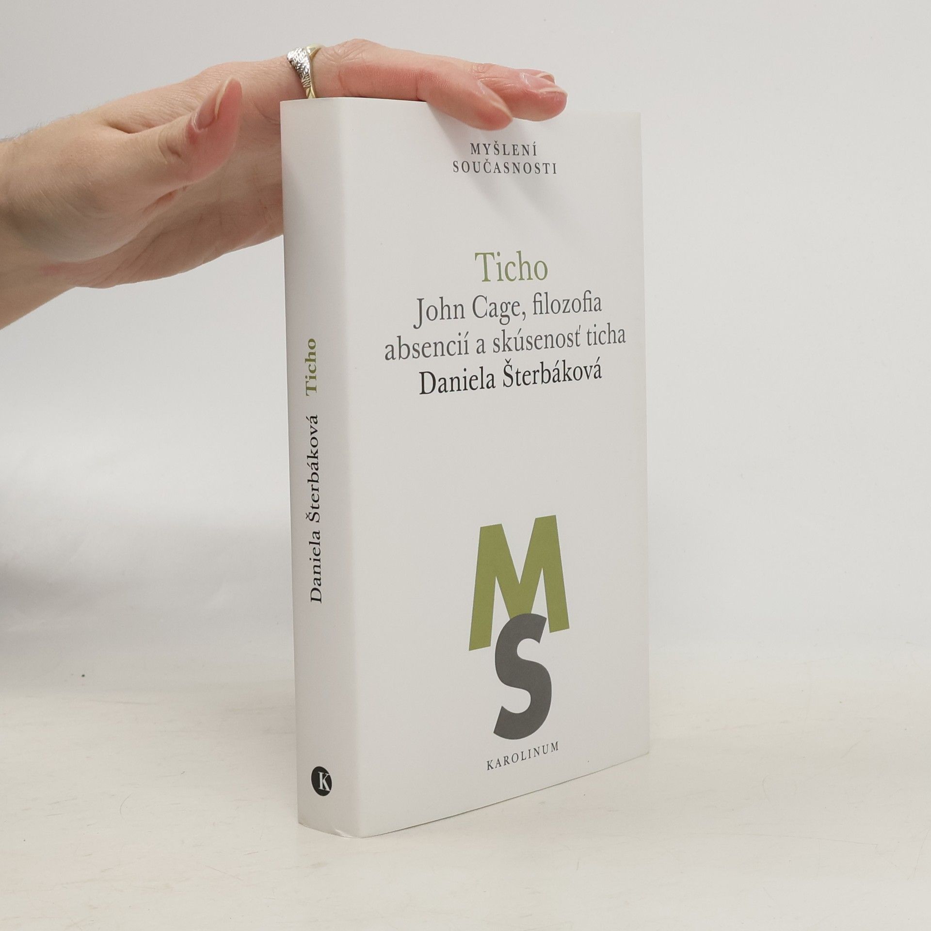 Daniela Šterbáková Ticho: John Cage, filozofia absencií a skúsenosť ticha