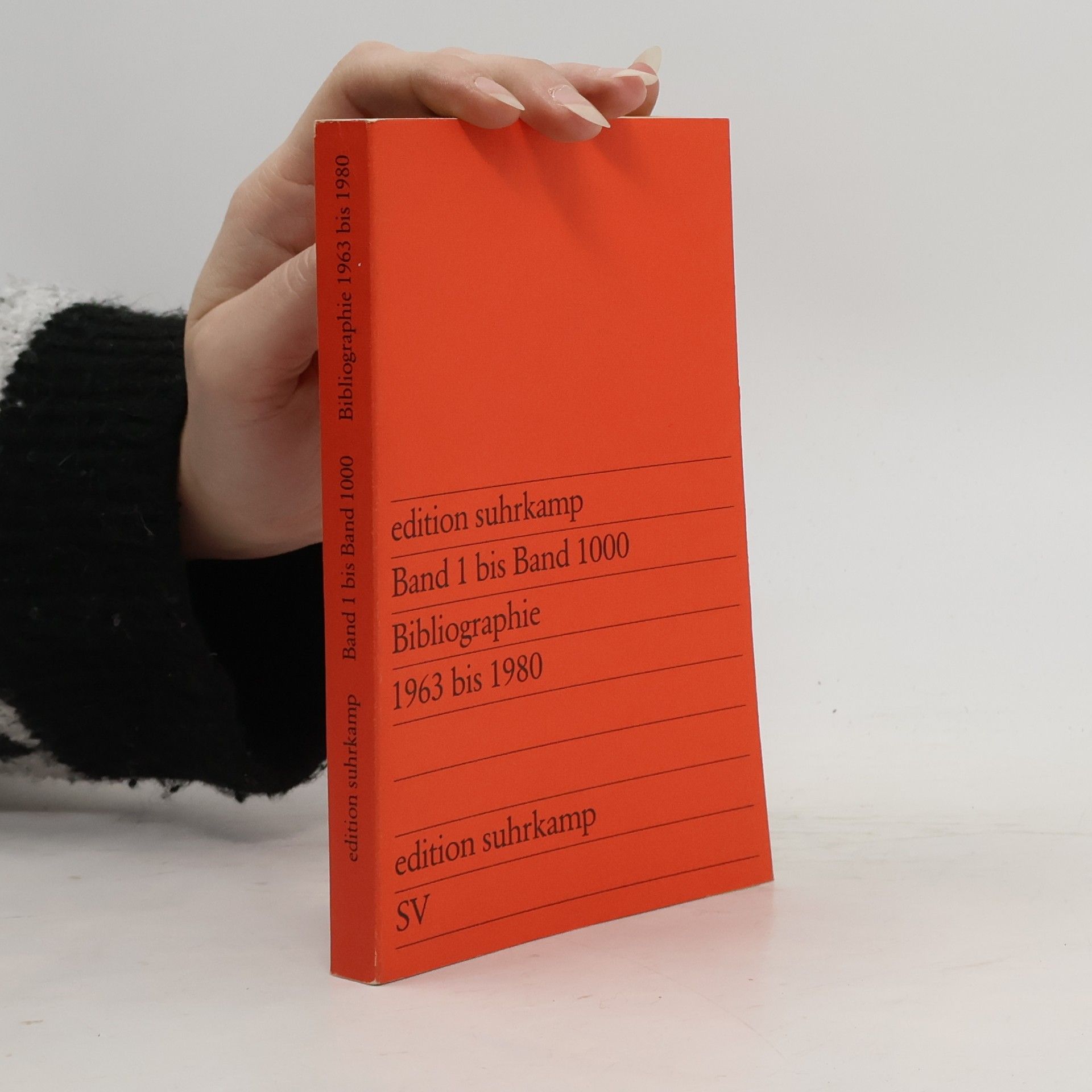 Collectif d'auteurs Edition Suhrkamp: Band 1 bis Band 1000; Bibliographie 1963-1980