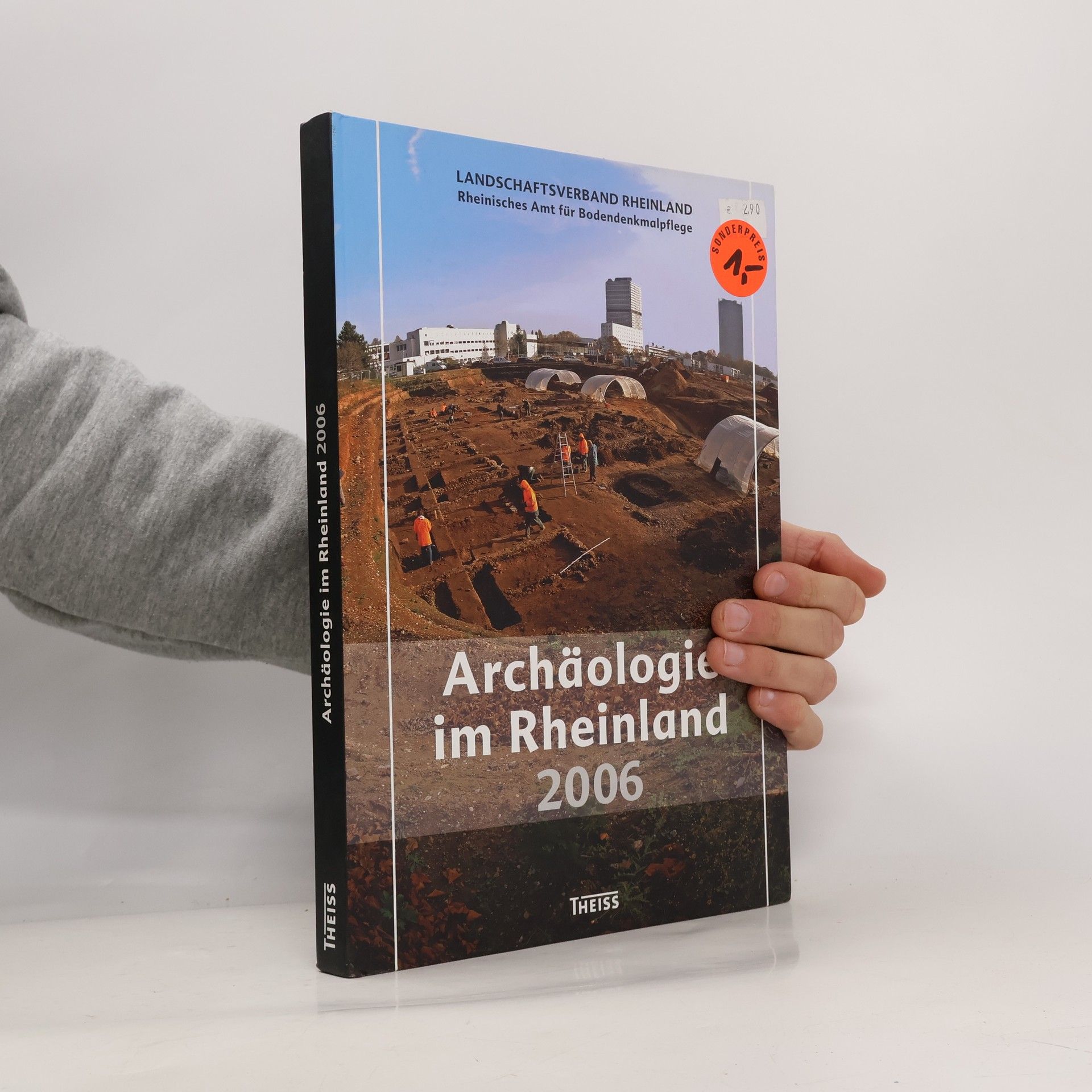 Jürgen Kunow Archäologie im Rheinland 2006