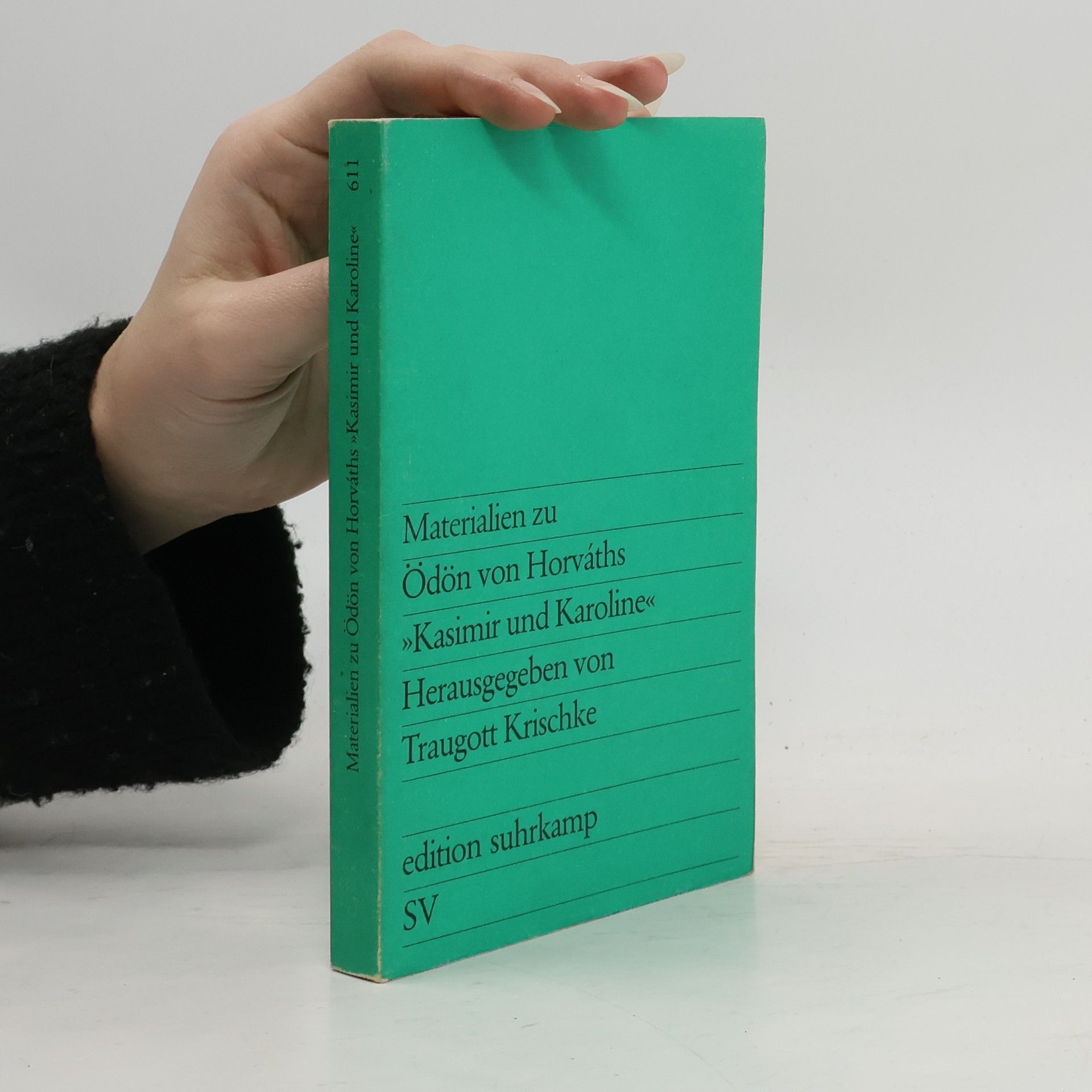 Traugott Krischke Materialien zu Ödön von Horváths "Kasimir und Karoline"