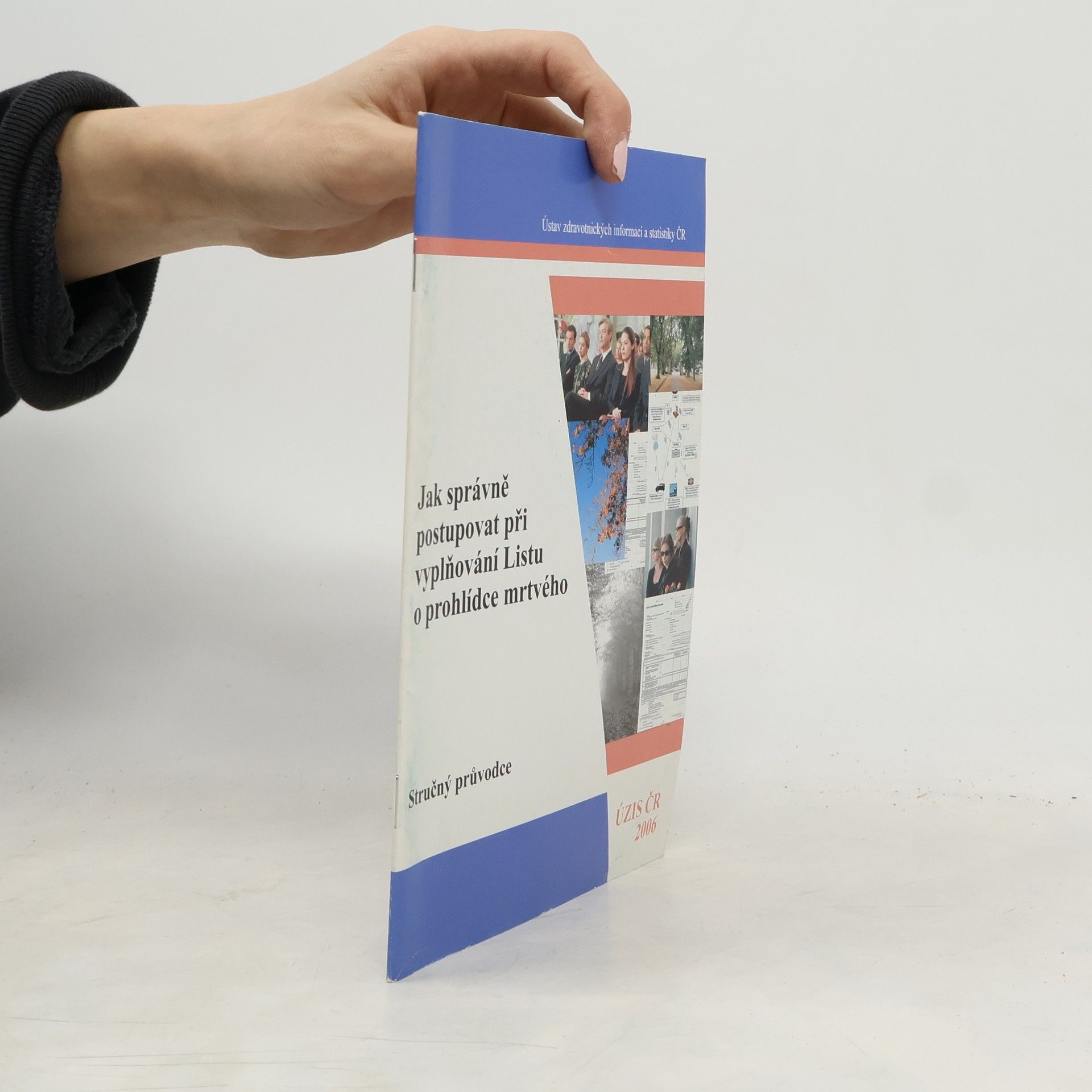 Kolektiv autorů Jak správně postupovat při vyplňování Listu o prohlídce mrtvého (LPM)