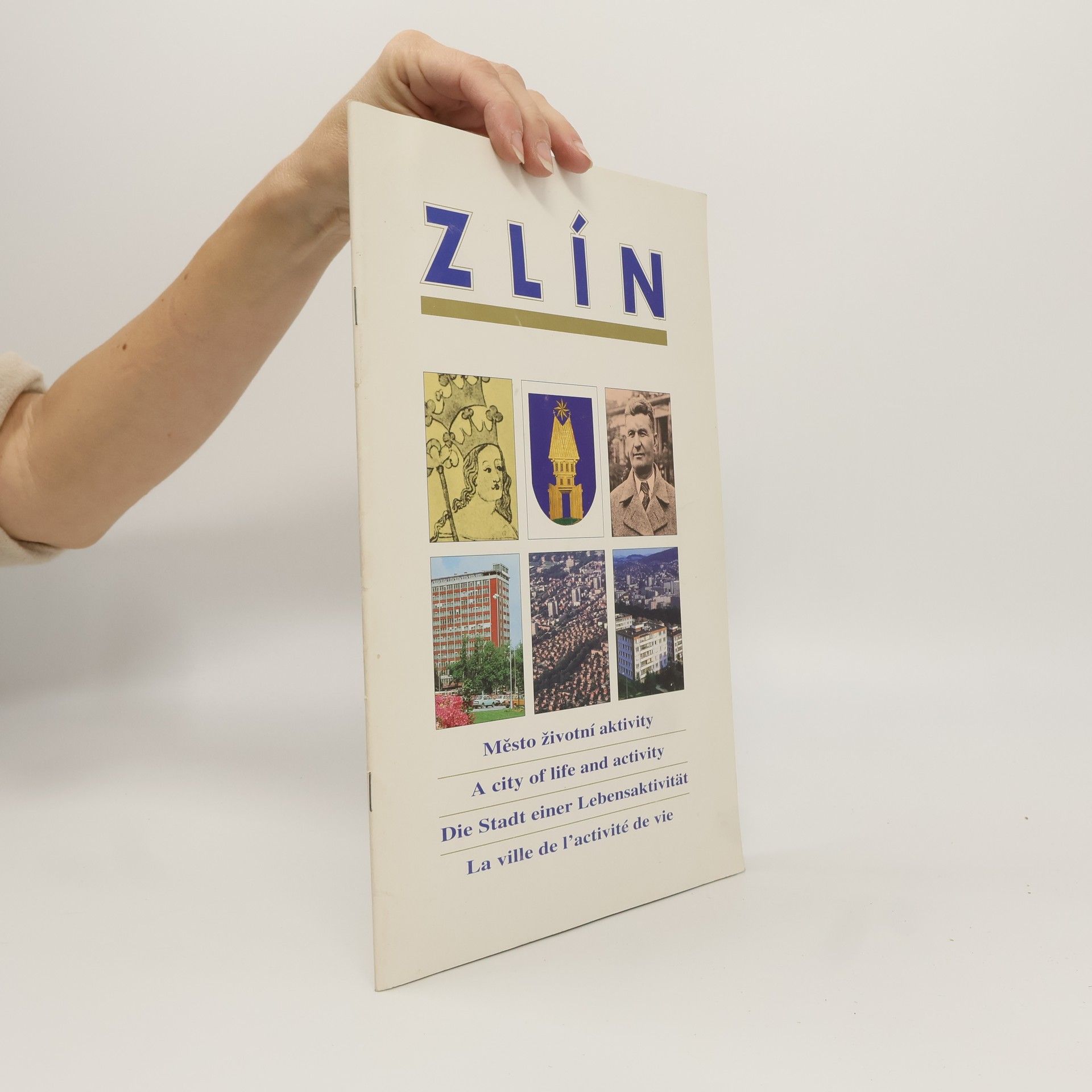 Kolektív autorov Zlín. Město životní aktivity = A City of Life and Activity = Die Stadt einer Lebensaktivität