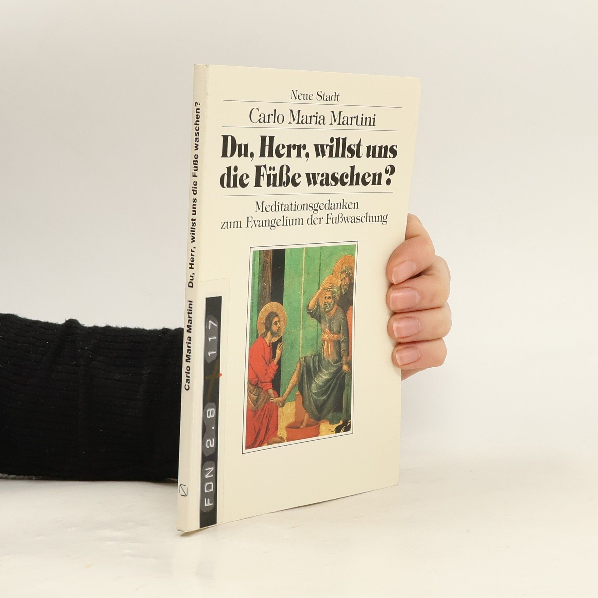 Carlo Maria Martini Du, Herr, willst uns die Füße waschen?