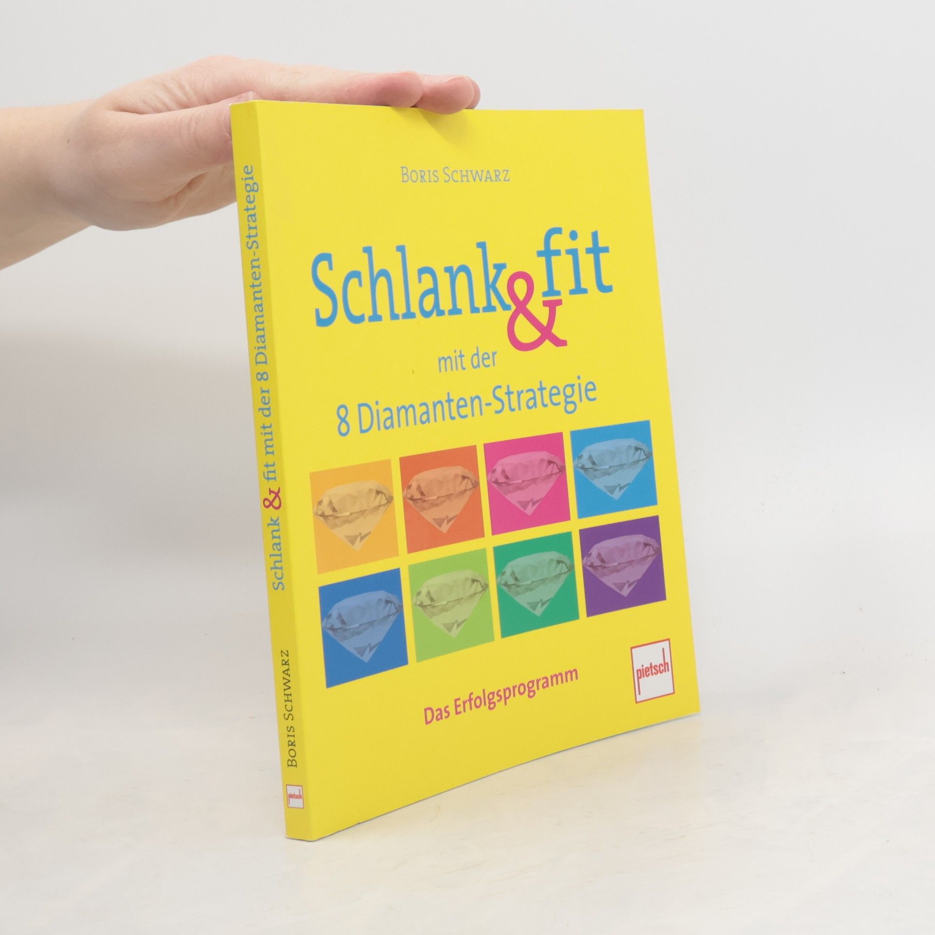 Boris Schwarz Schlank & fit mit der 8 Diamanten-Strategie