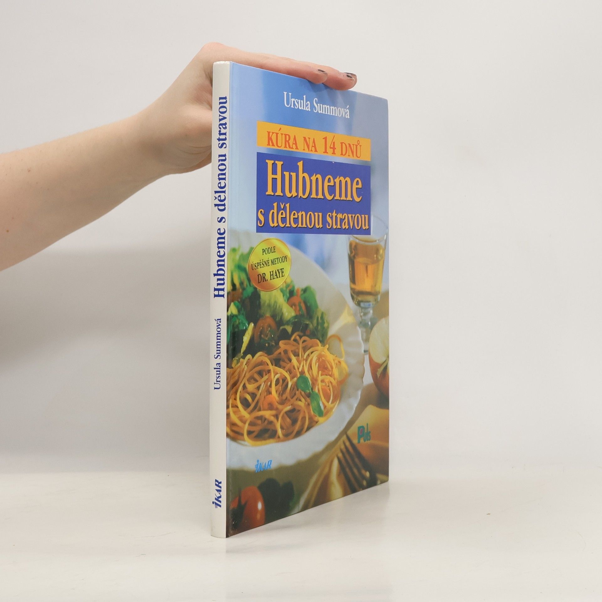 Ursula Summ Hubneme s dělenou stravou - kúra na 14 dnů