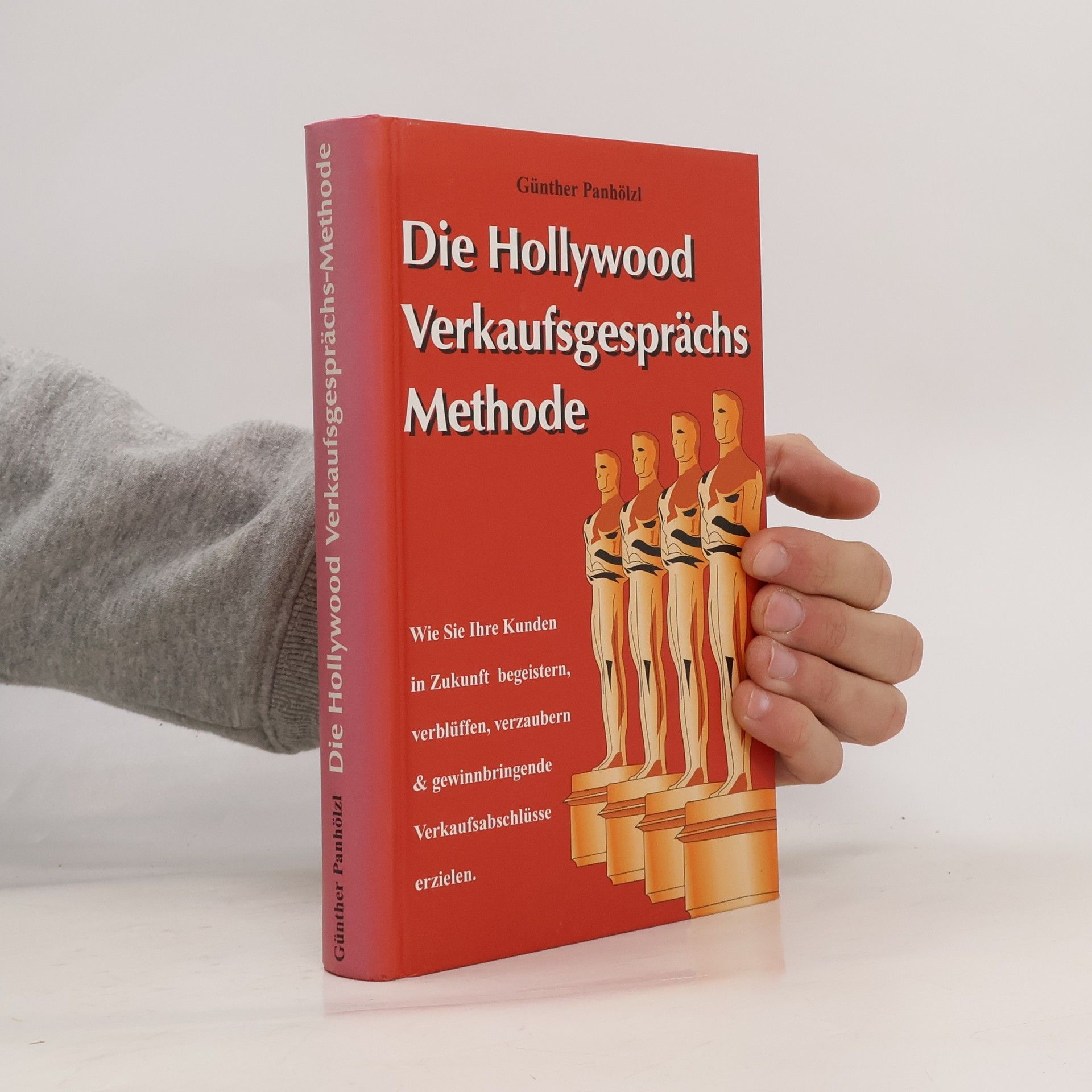 Günther Panhölzl Die Hollywood Verkaufsgesprächs Methode