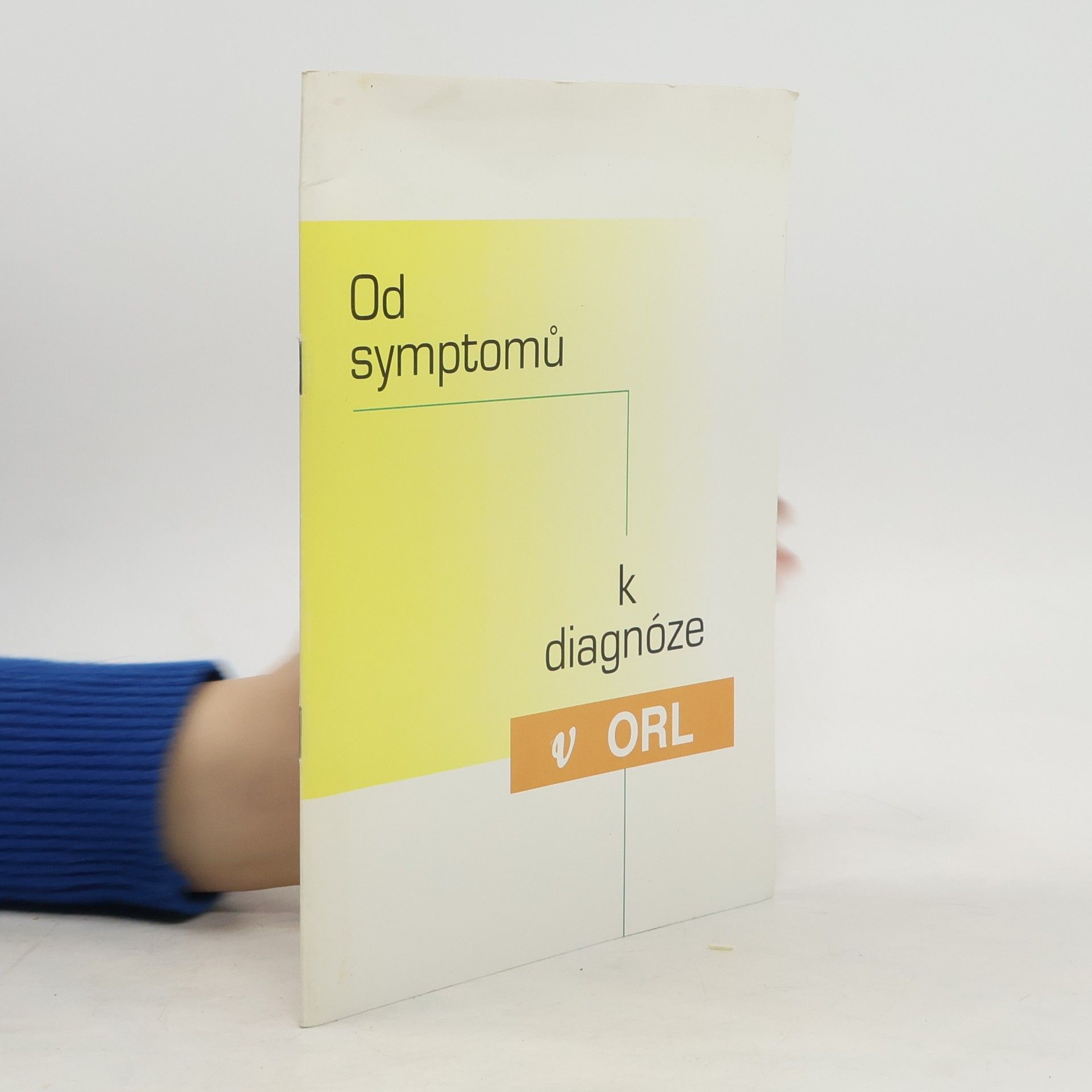 Various authors Od symptomů k diagnóze v ORL