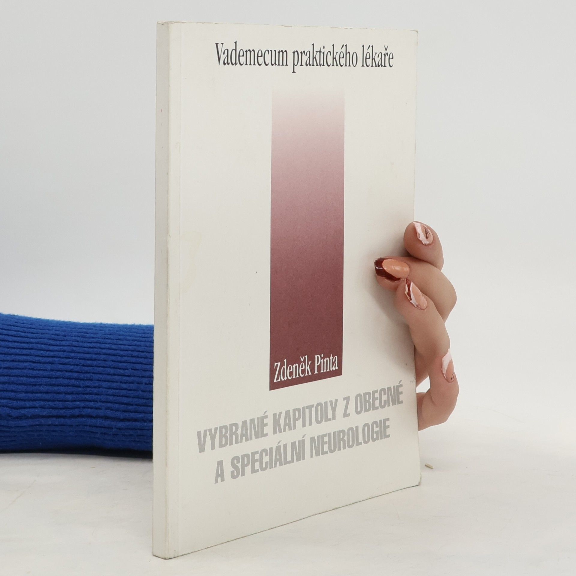 Zdeněk Pinta Vybrané kapitoly z obecné a speciální neurologie